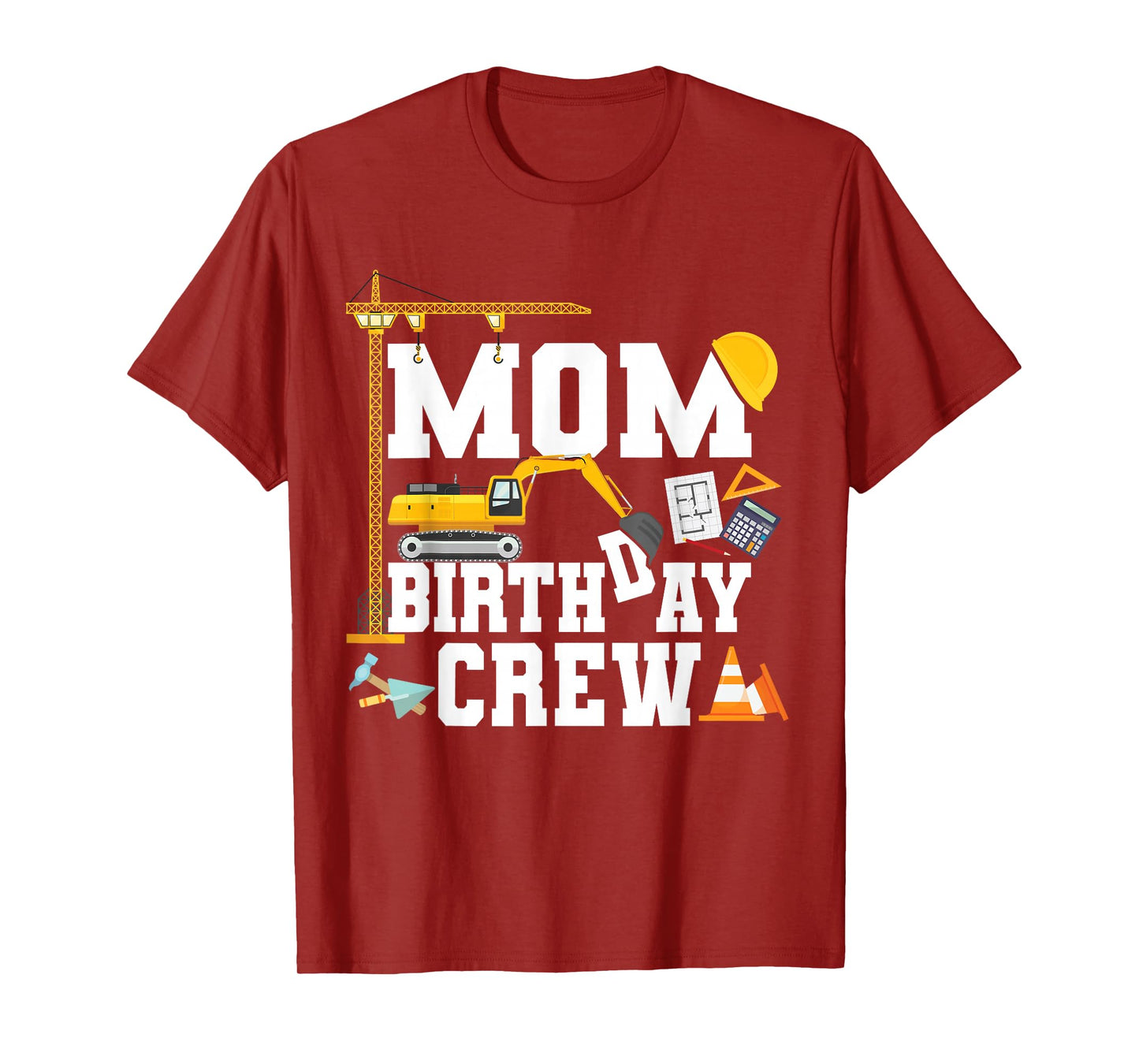 Mom Birthday Crew Shirt Mother Construction Birthday Party T-Shirt