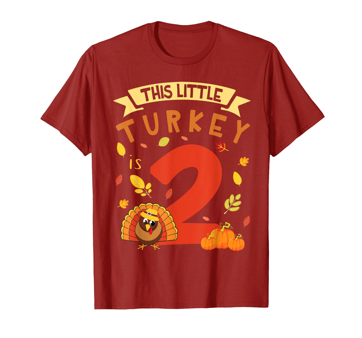 This Little Turkey Is 2 Years Happy Birthday Thanksgiving T-Shirt