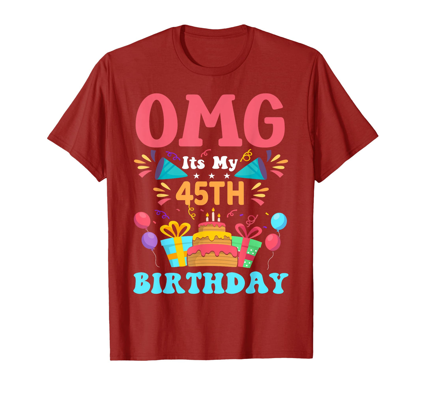 45 Year Old Birthday Party Gift Omg Happy 45th Birthday T-Shirt