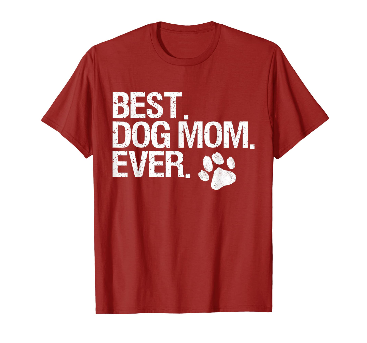 Best Dog Mom Ever T-Shirt