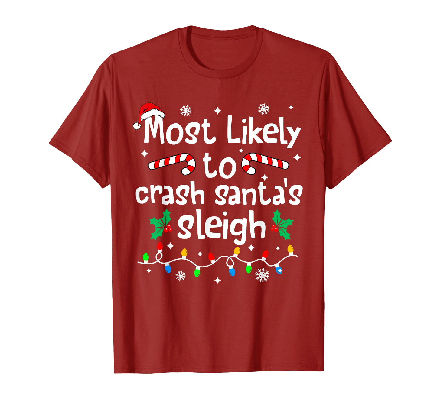 Most Likely to Crash Santas Sleigh Christmas Matching Family T-Shirt