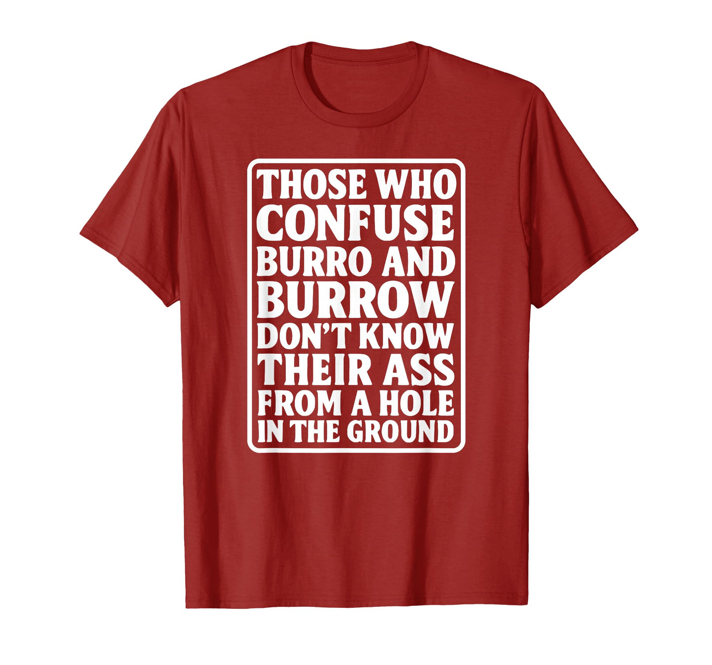 Funny Dad Joke Burro Burrow Pun Ass from Hole in The Ground T-Shirt