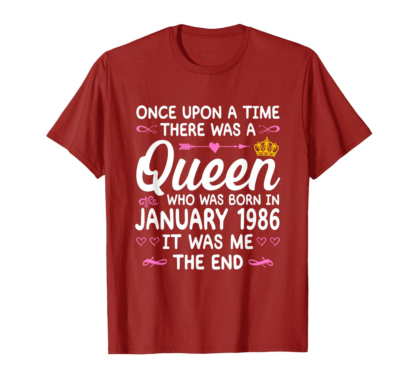 Once upon a Time there was a Queen. January 1986 Birthday T-Shirt