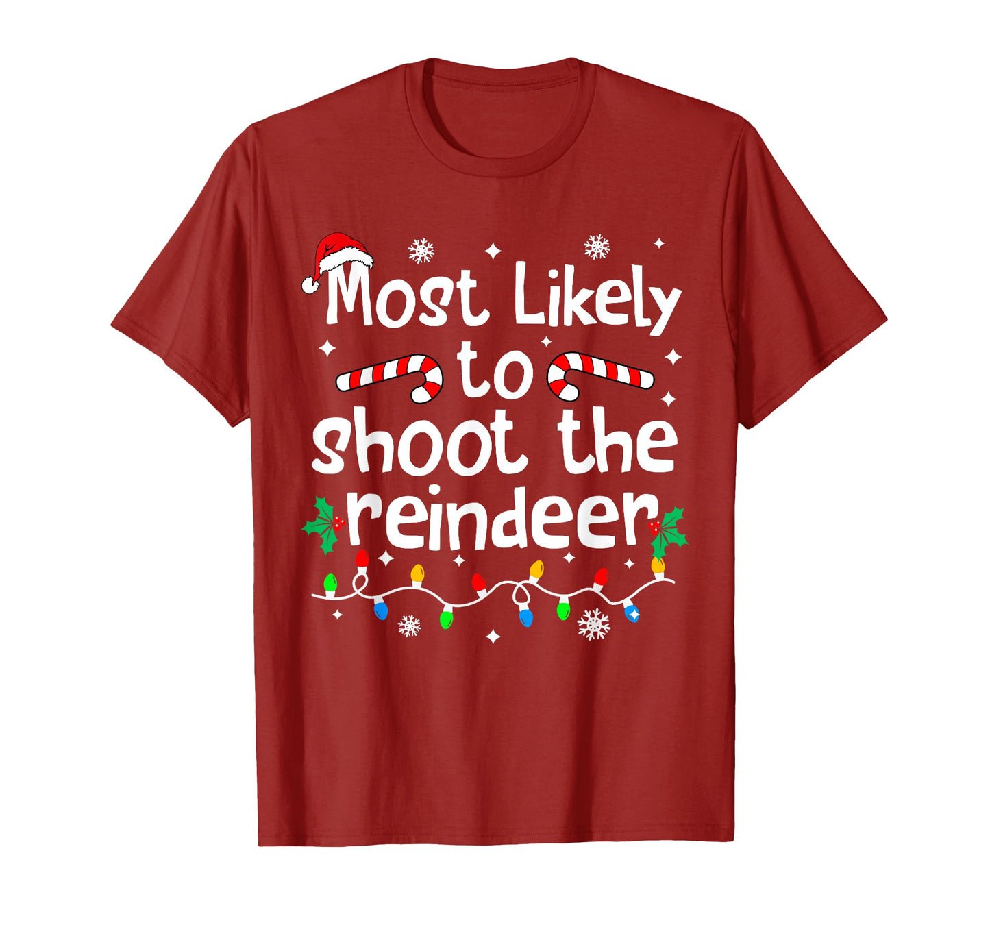 Most Likely to Shoot The Reindeer Christmas Matching Family T-Shirt