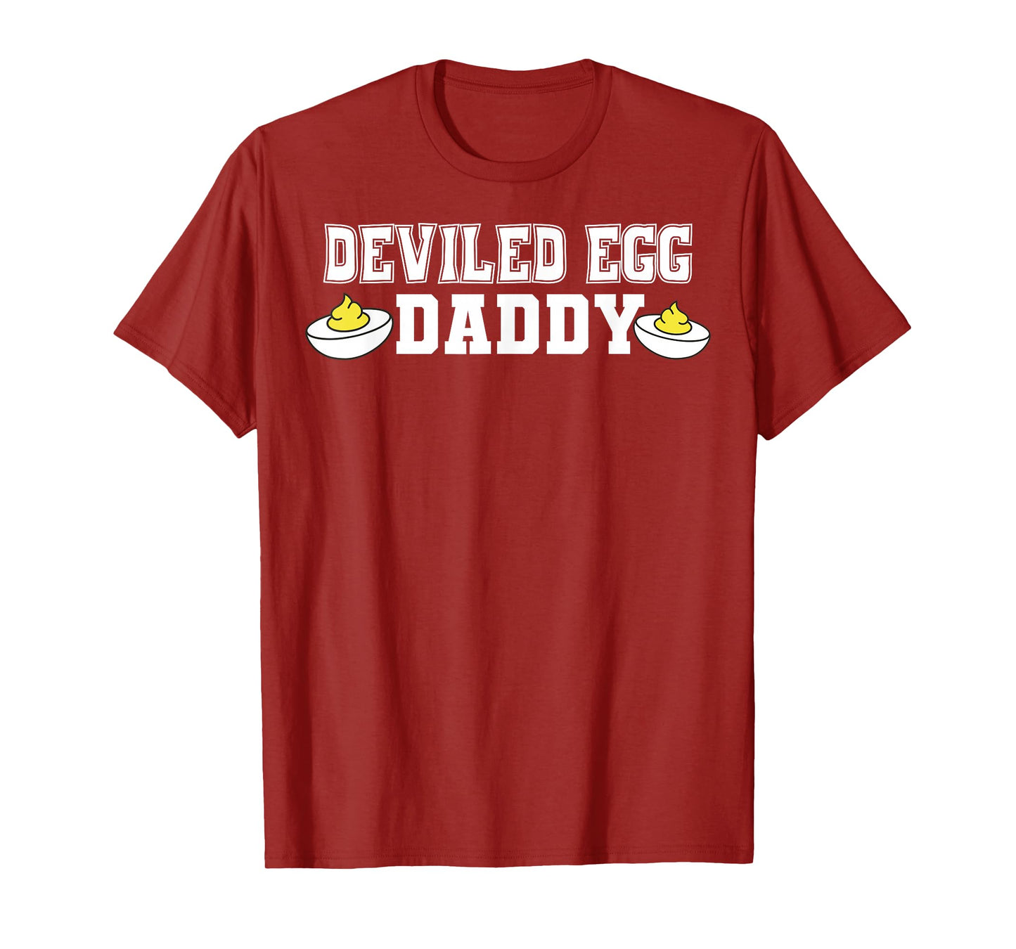 Retro Dinner You Know Why I'm Here Deviled Egg Daddy T-Shirt