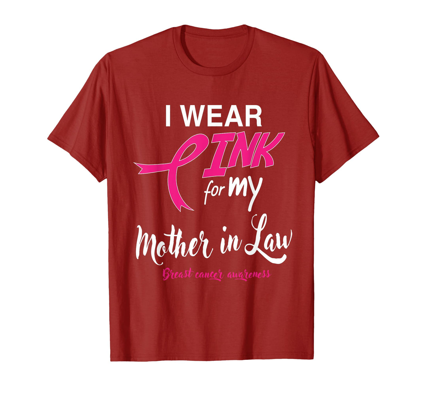 I Wear Pink for My Mother In Law Breast Cancer Support Tee