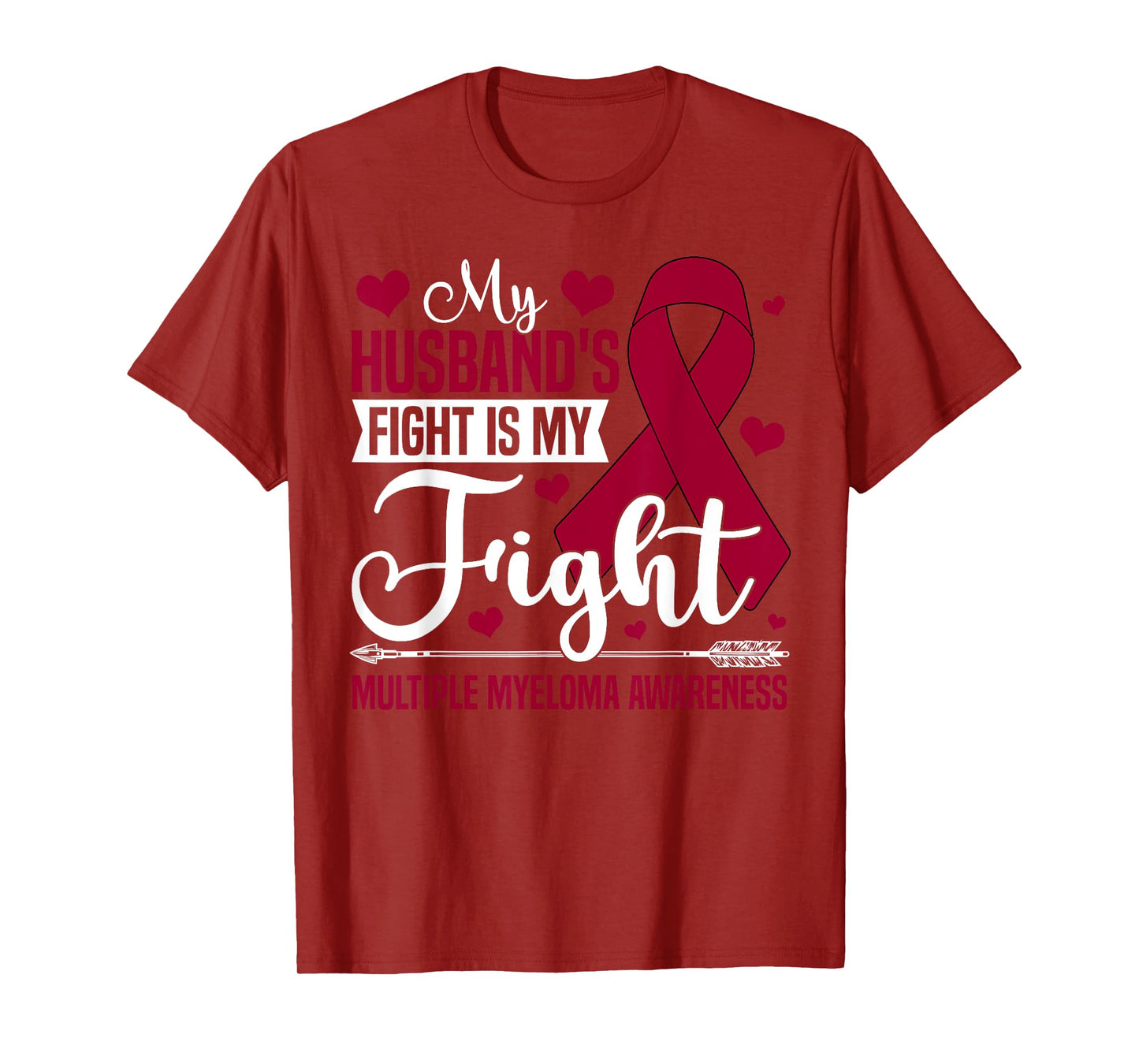 My Husband's Fight Is My Fight Multiple Myeloma Awareness T-Shirt