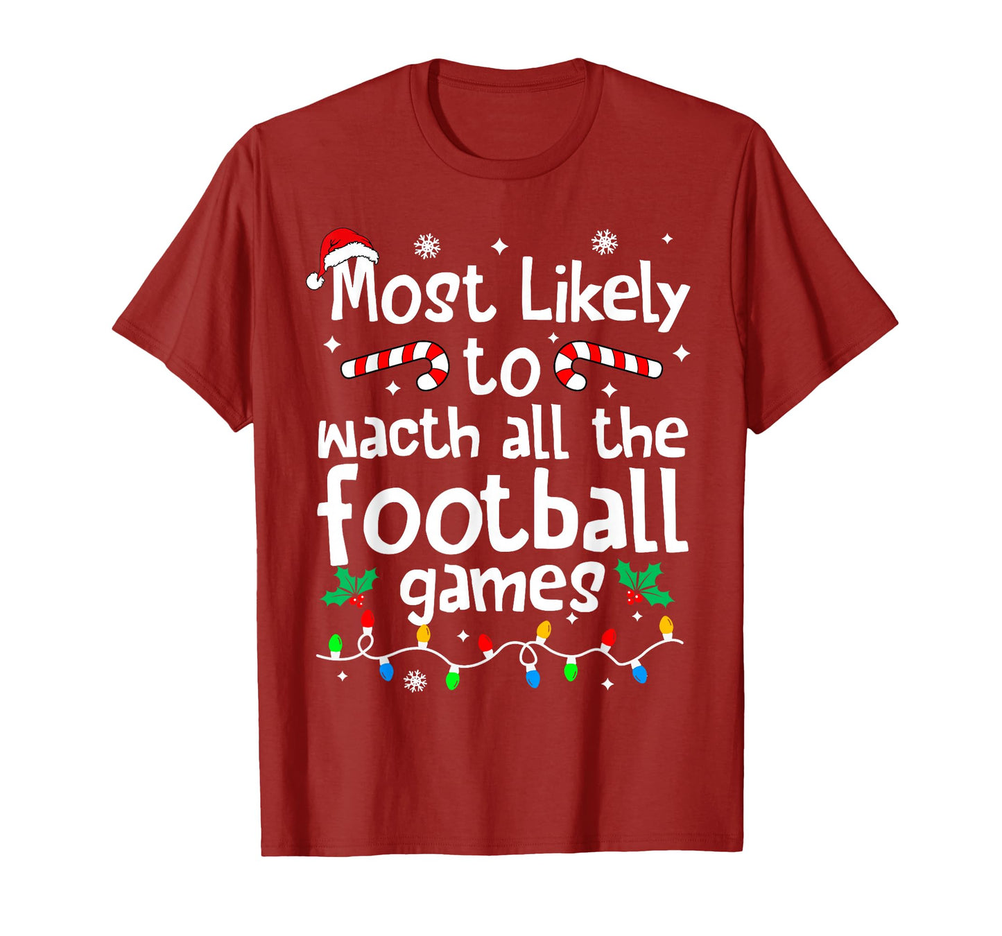 Most Likely to Watch All Football Games Christmas Matching T-Shirt