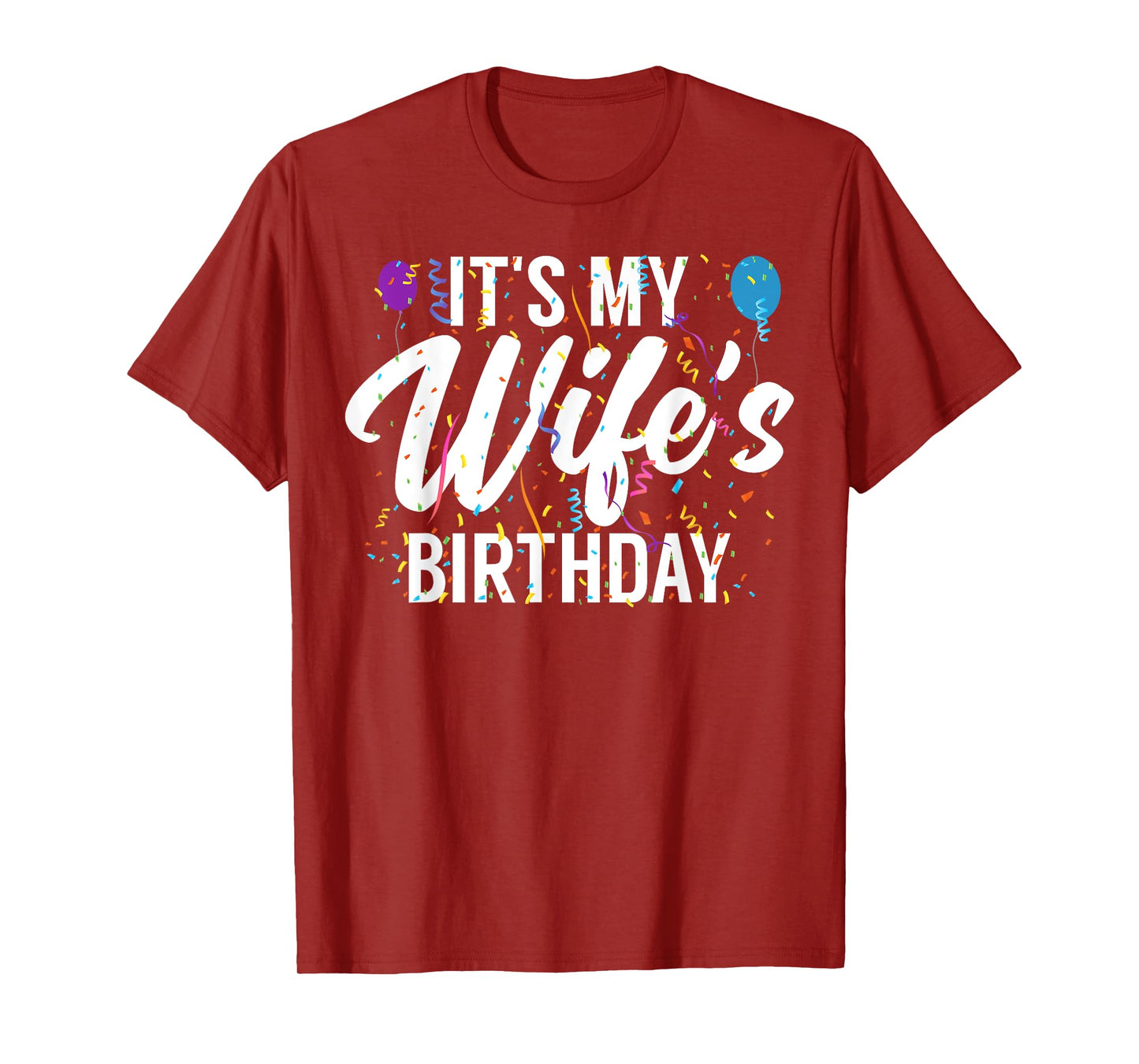 It's My Wife's Birthday Celebration Bday Family Matching T-Shirt