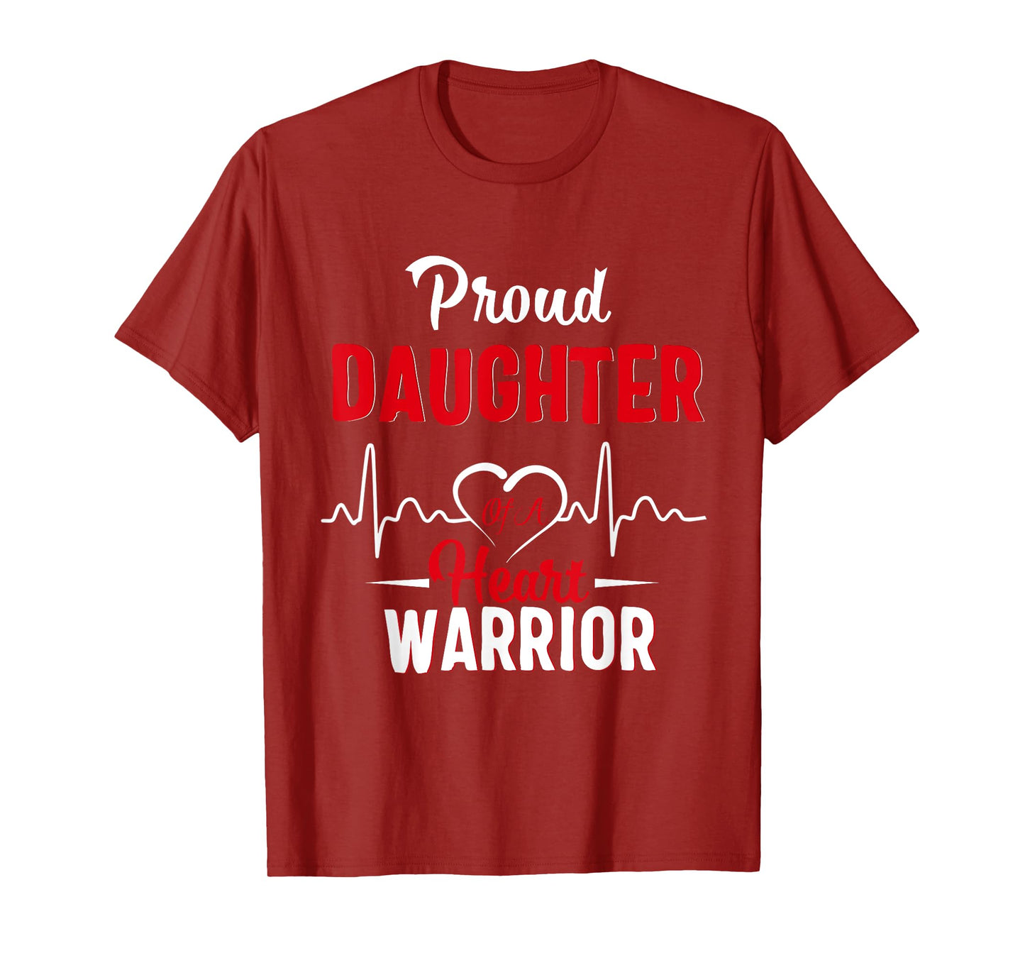 Proud Daughter of a Heart Warrior CHD Awareness gift T-Shirt