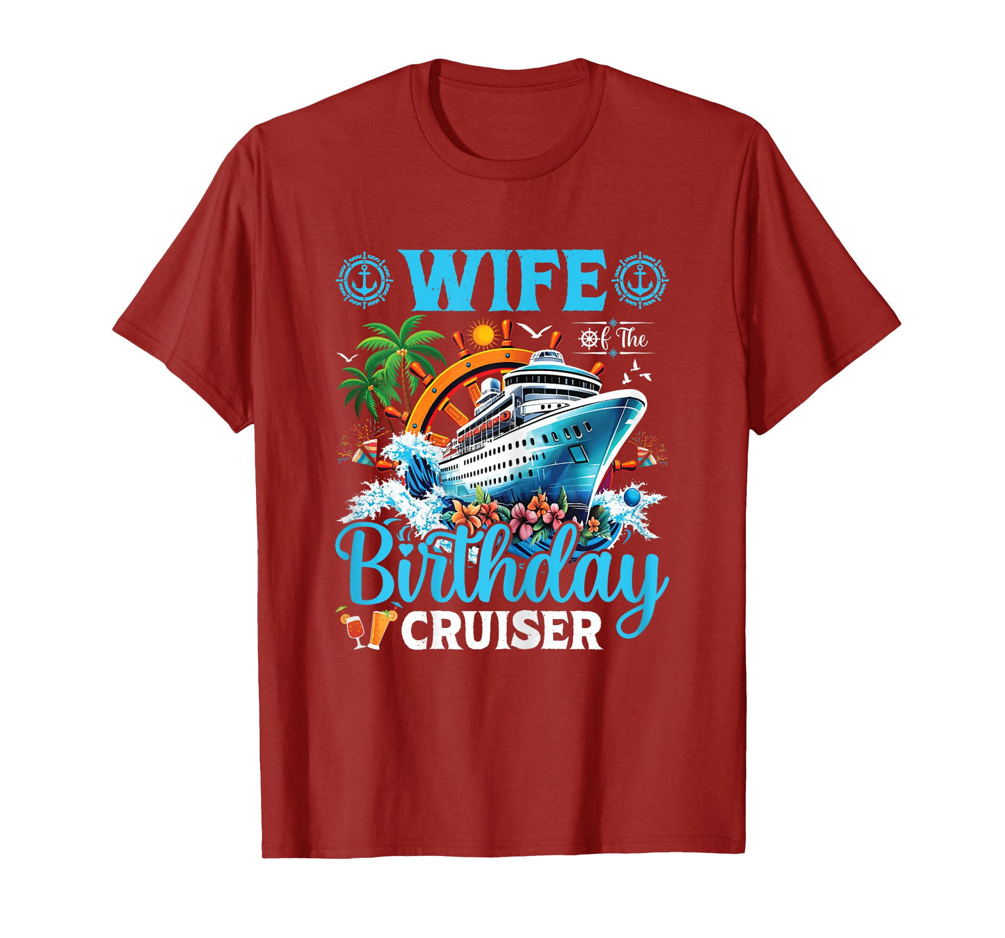 Wife Of The Birthday Cruiser Cruise Boat Birthday Party T-Shirt