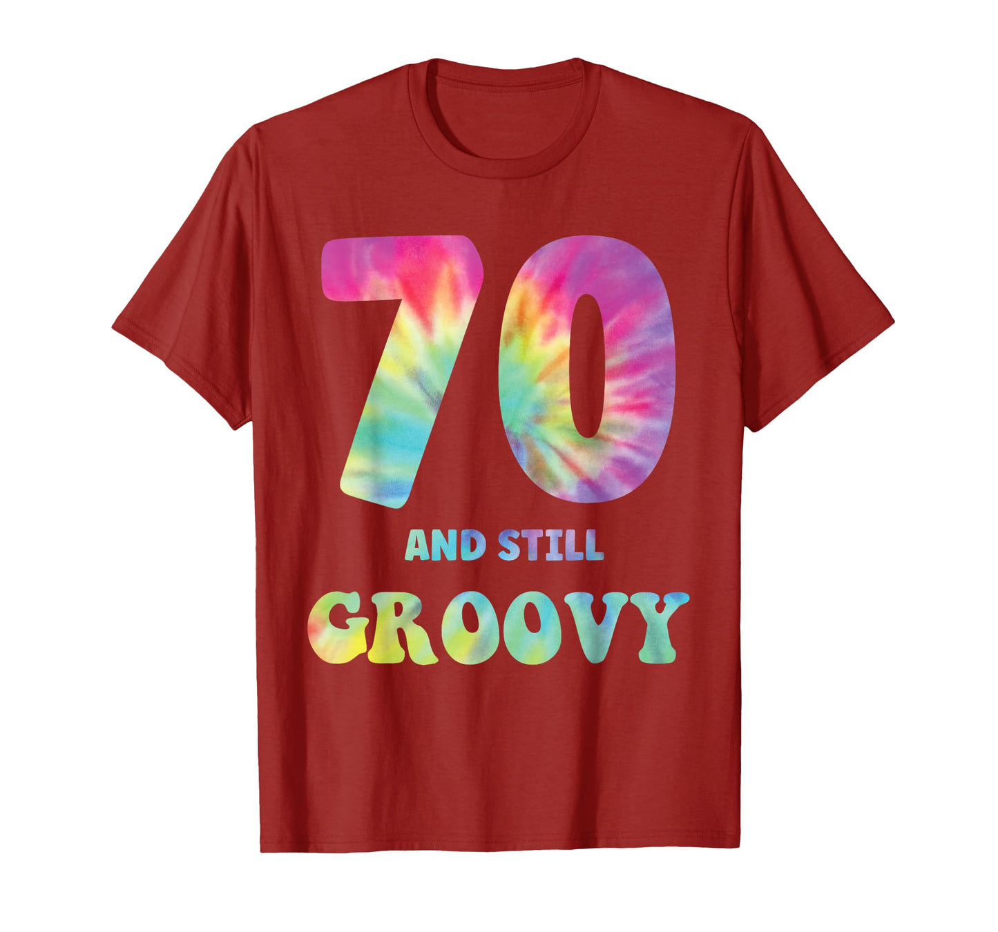Hippie Tie Dye 70 And Still Groovy 70th Birthday 60s 70s T-Shirt
