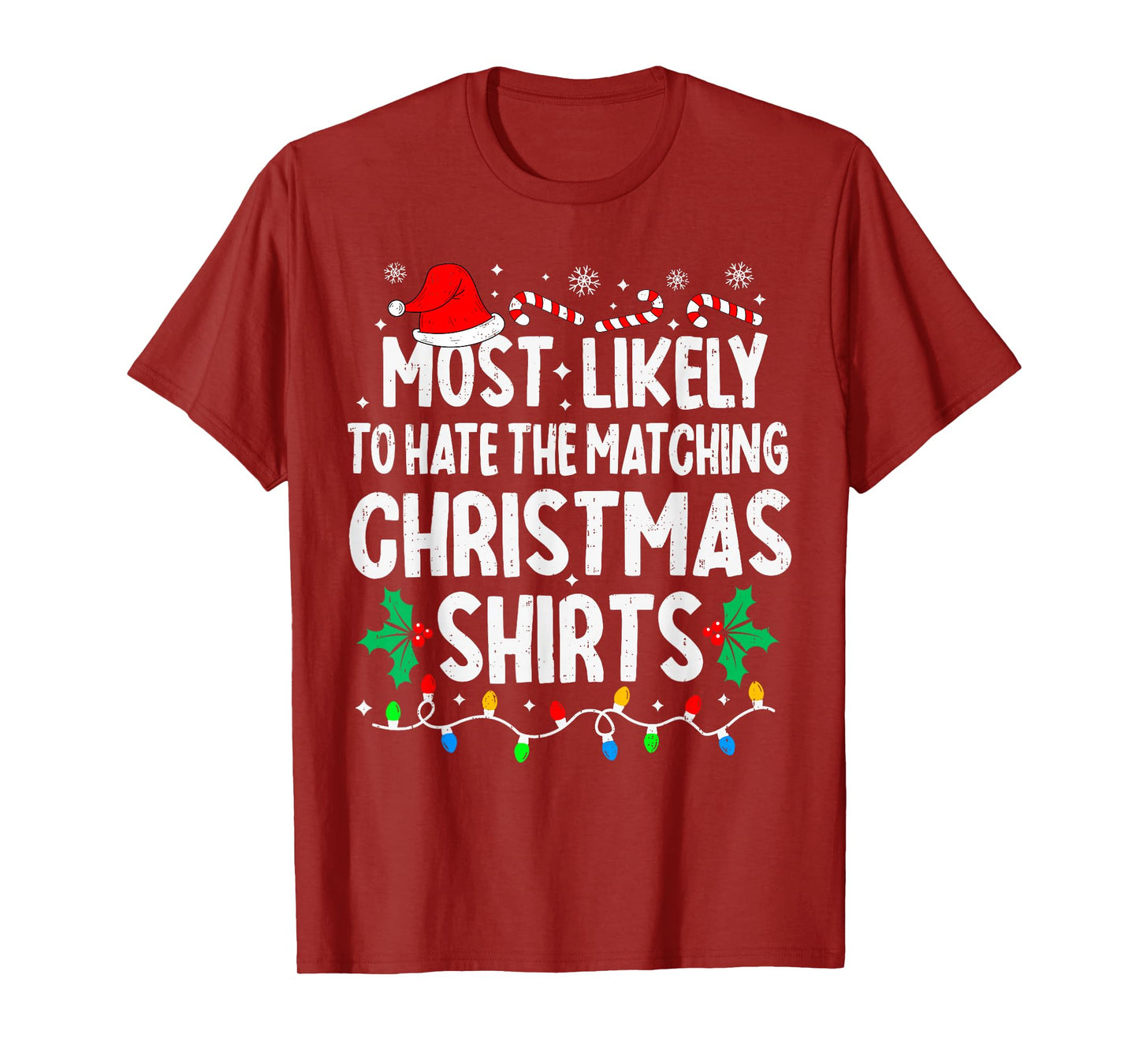 Most Likely to Hate The Matching Christmas Shirts Family T-Shirt
