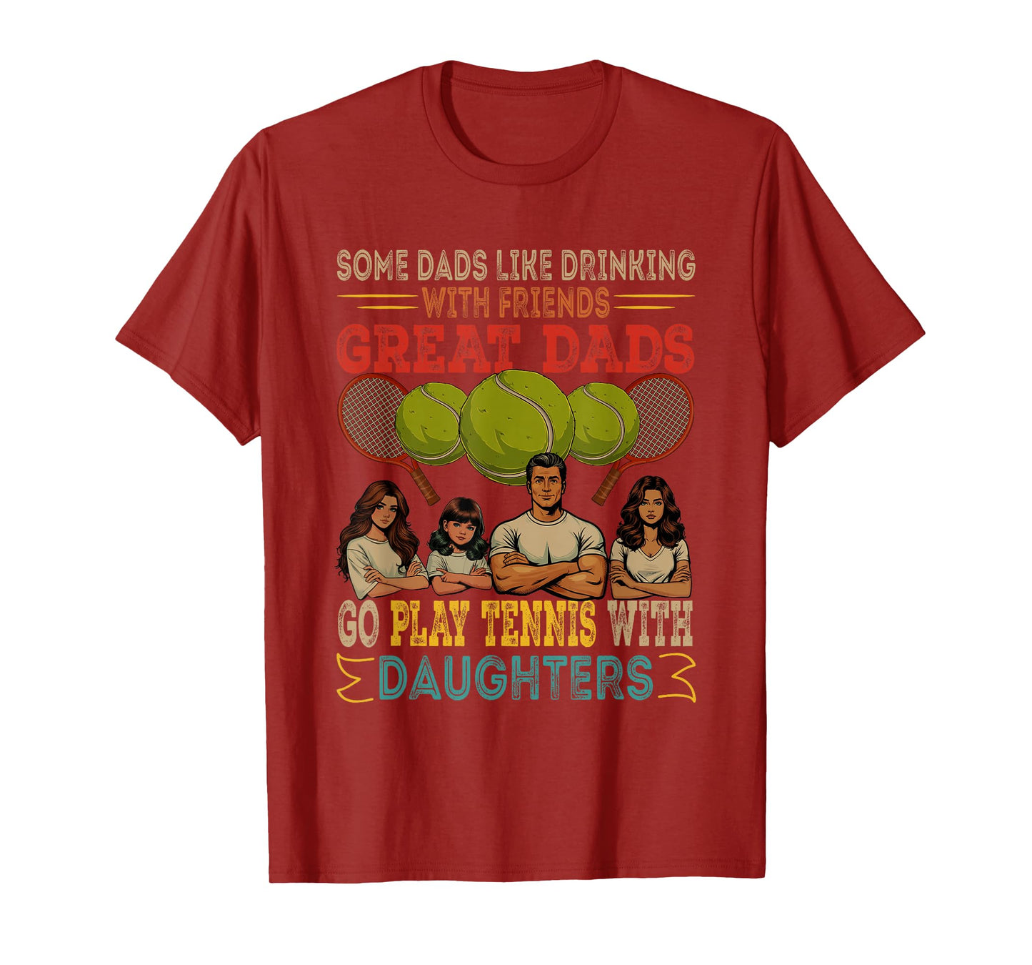 Dads Go Play Tennis With Daughters Three Cute Daughters T-Shirt