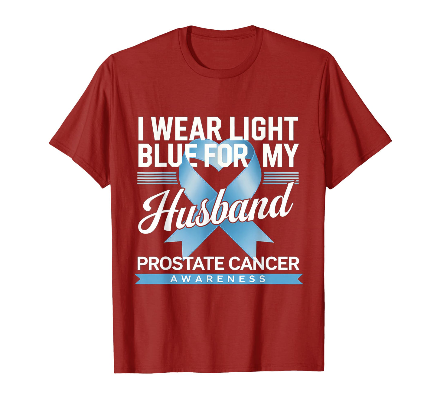 Light Blue Ribbon For My Husband Prostate Cancer Awareness T-Shirt