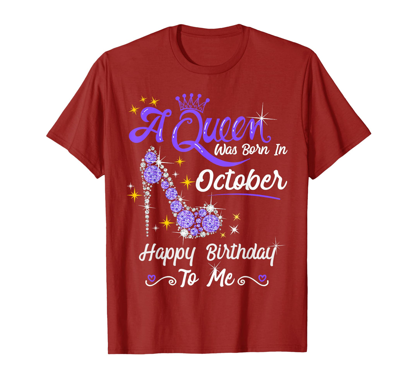 Queen was Born in October Cute Funny Happy Birthday Gift T-Shirt