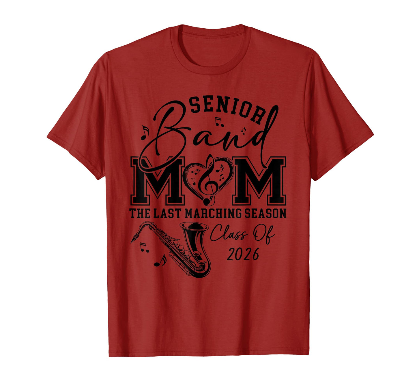 Senior Band Mom 2026 The Last Marching Season - Saxophone T-Shirt