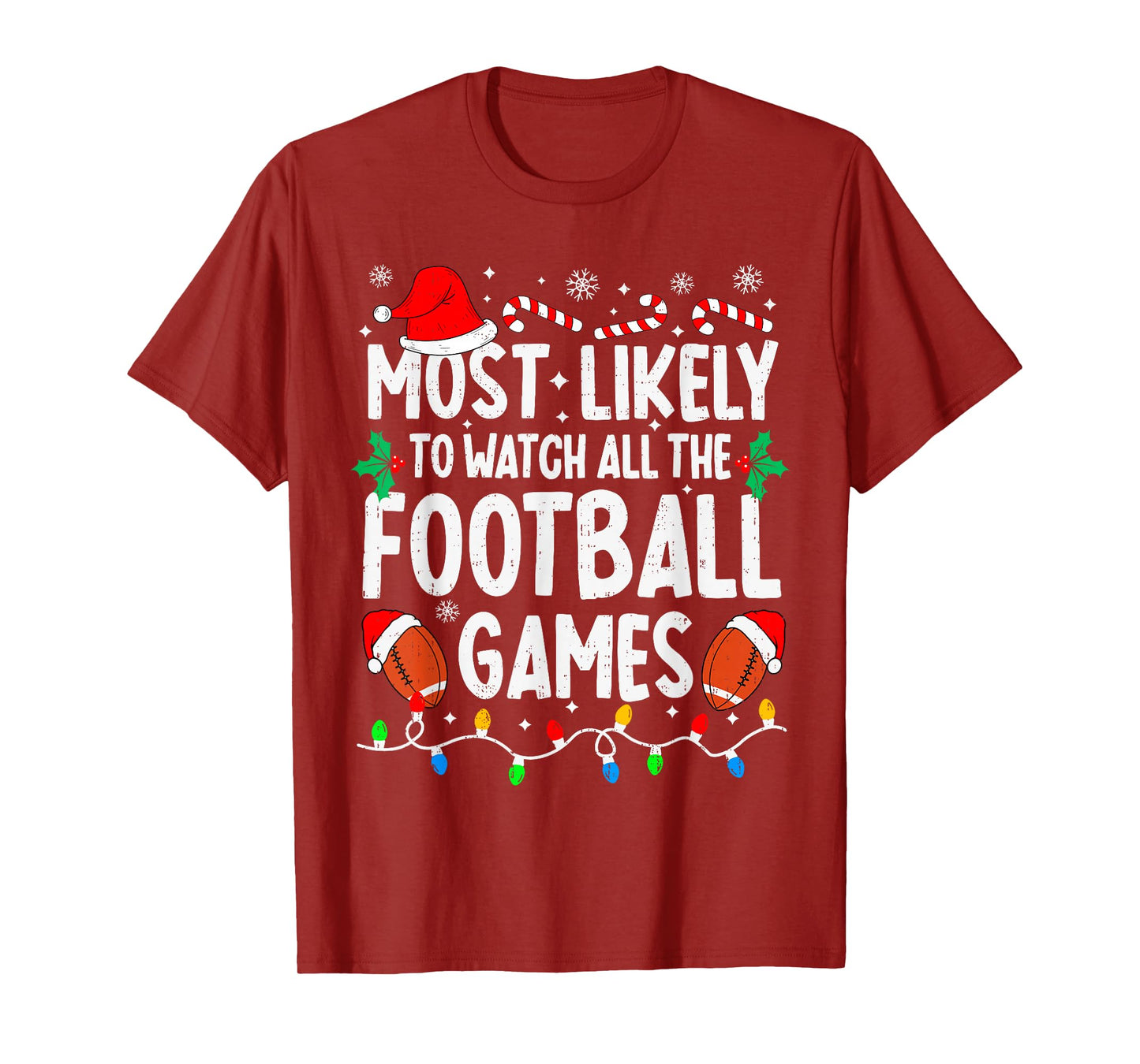 Most Likely to Watch All Football Games Matching Christmas T-Shirt