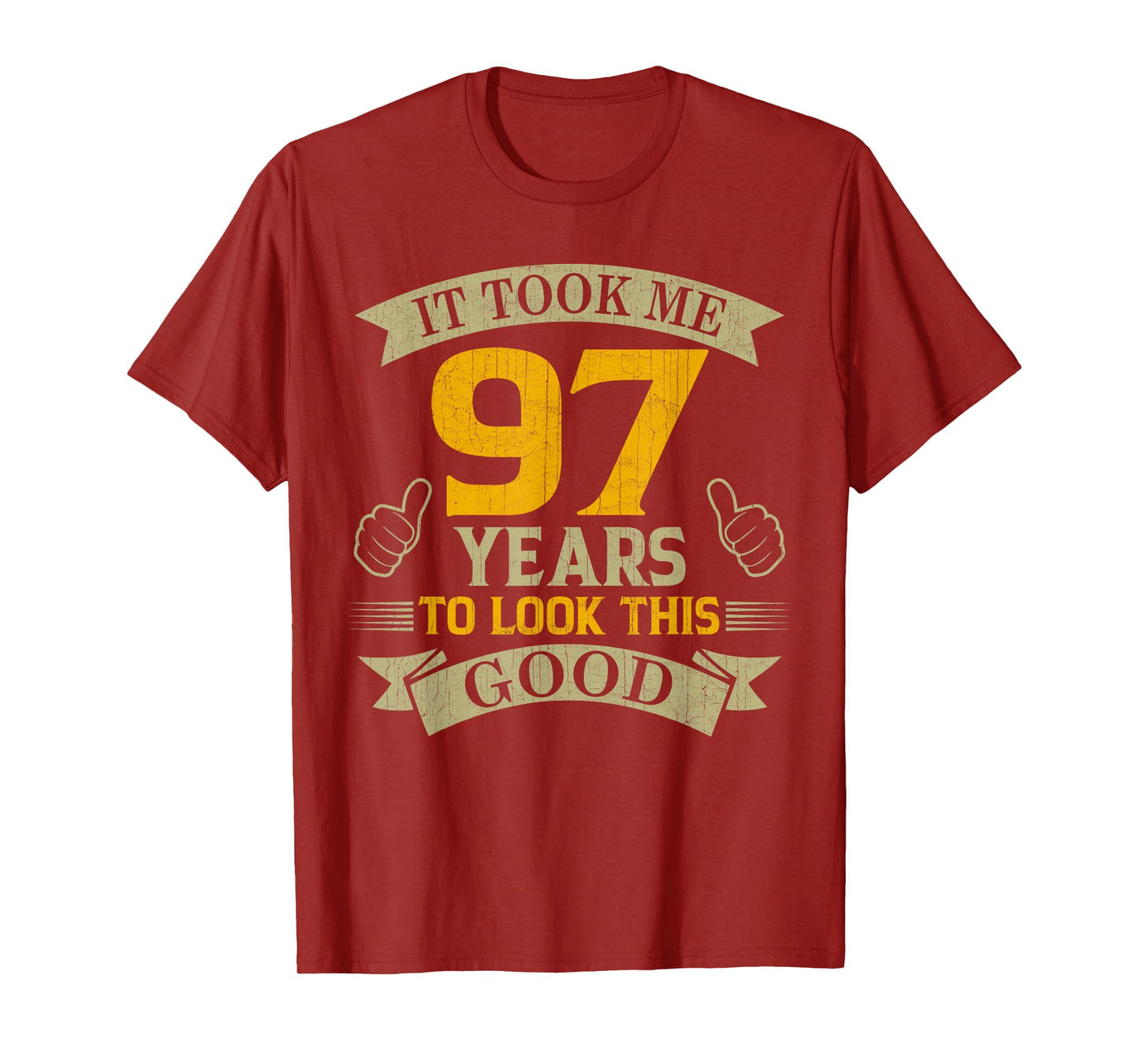 It Took Me 97 Years to Look This Good 97th Birthday Party T-Shirt