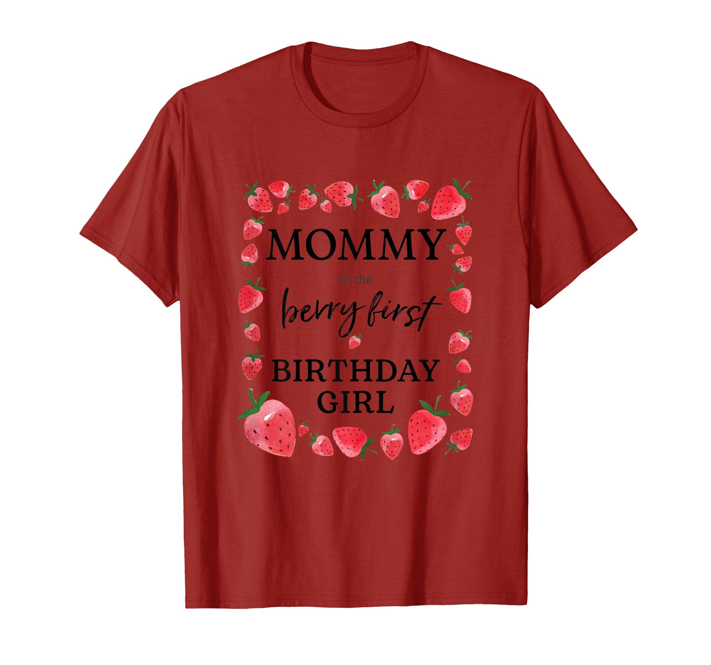 Mommy of The Berry First Birthday Girl Sweet One Strawberry T-Shirt