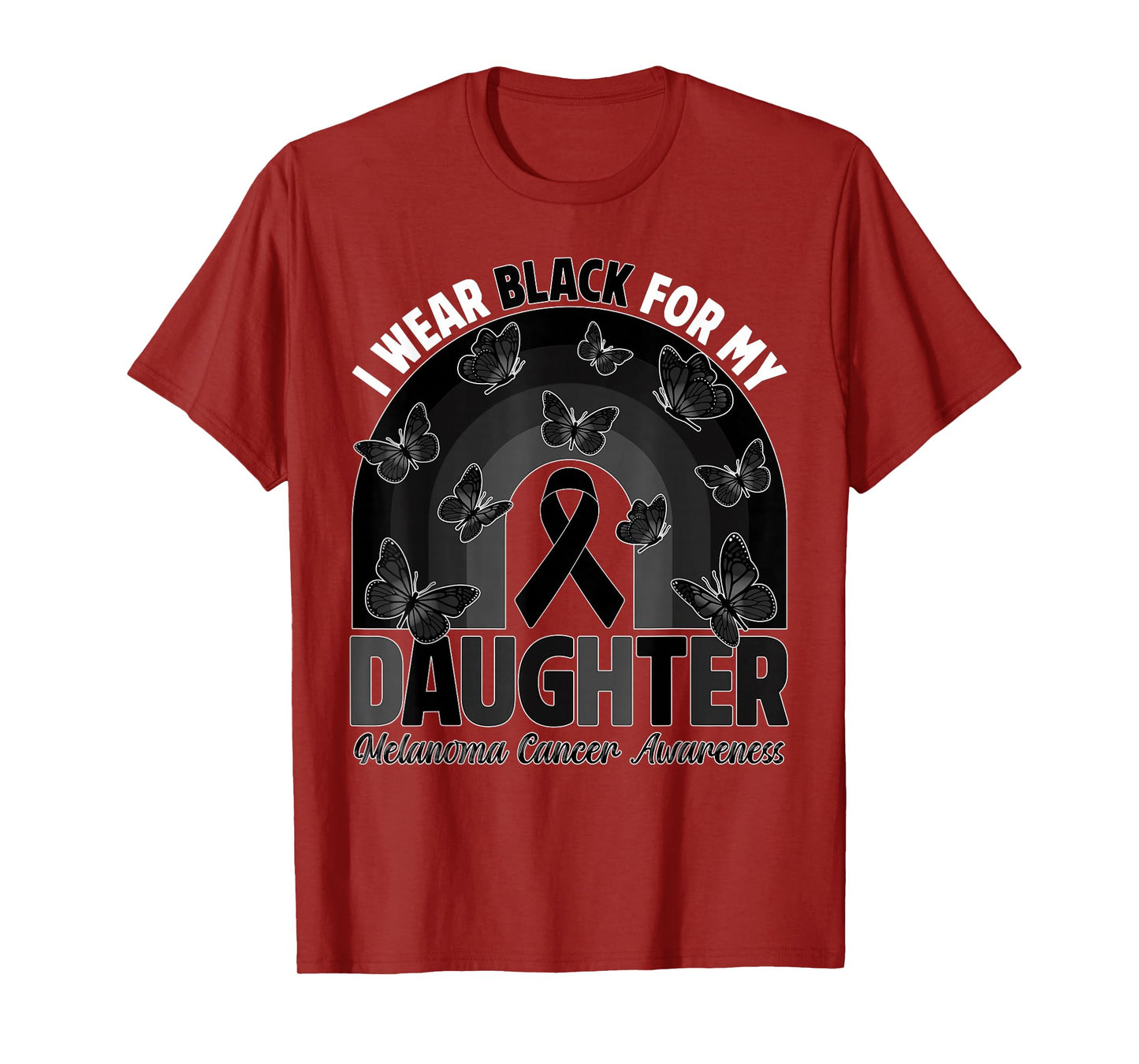 I Wear Black For My Daughter Melanoma Cancer Awareness Month T-Shirt