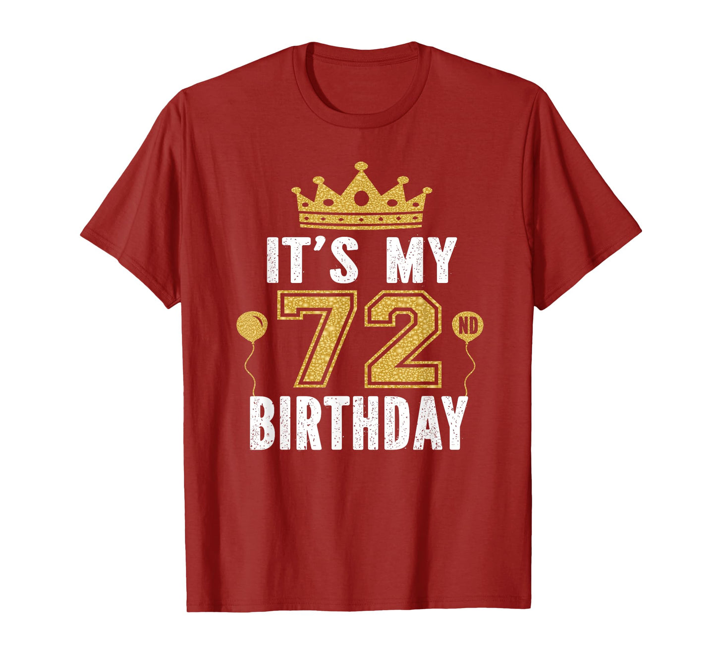 It's My 72nd Birthday Gift For 72 Years Old Man And Woman T-Shirt