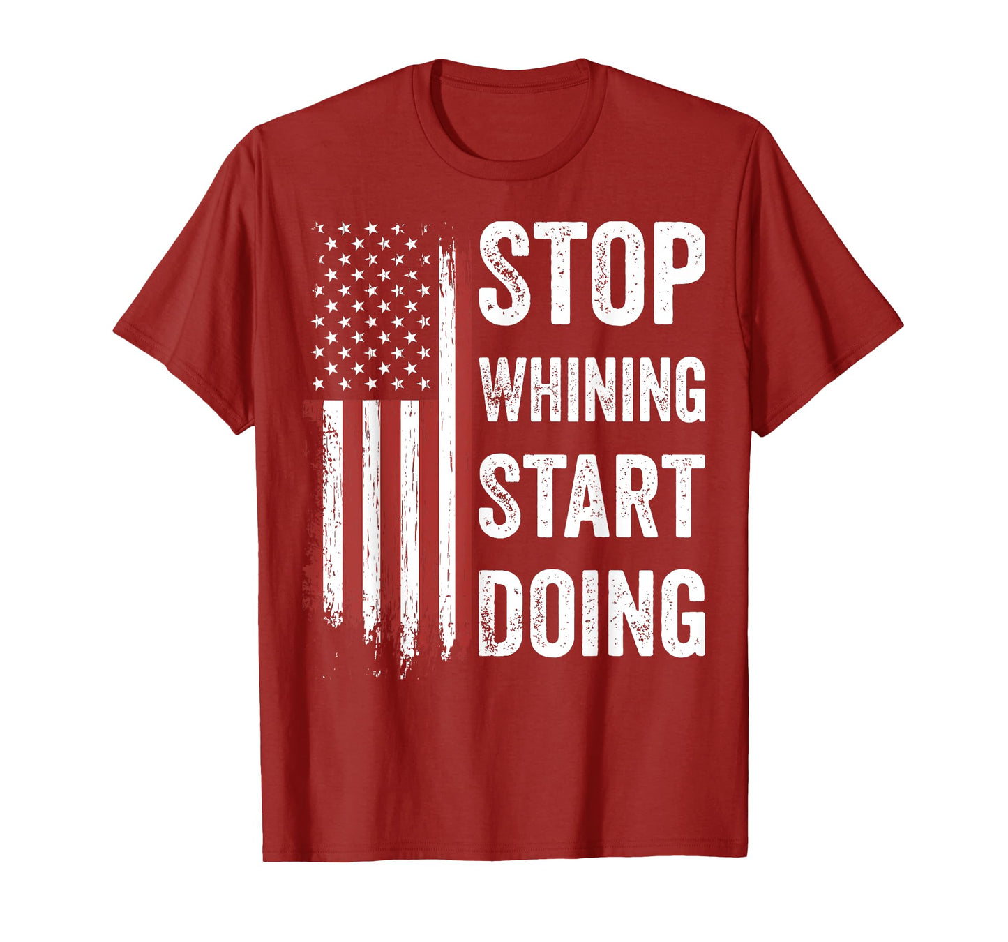 Stop Whining Start Doing Motivational Workout Motivation Men T-Shirt