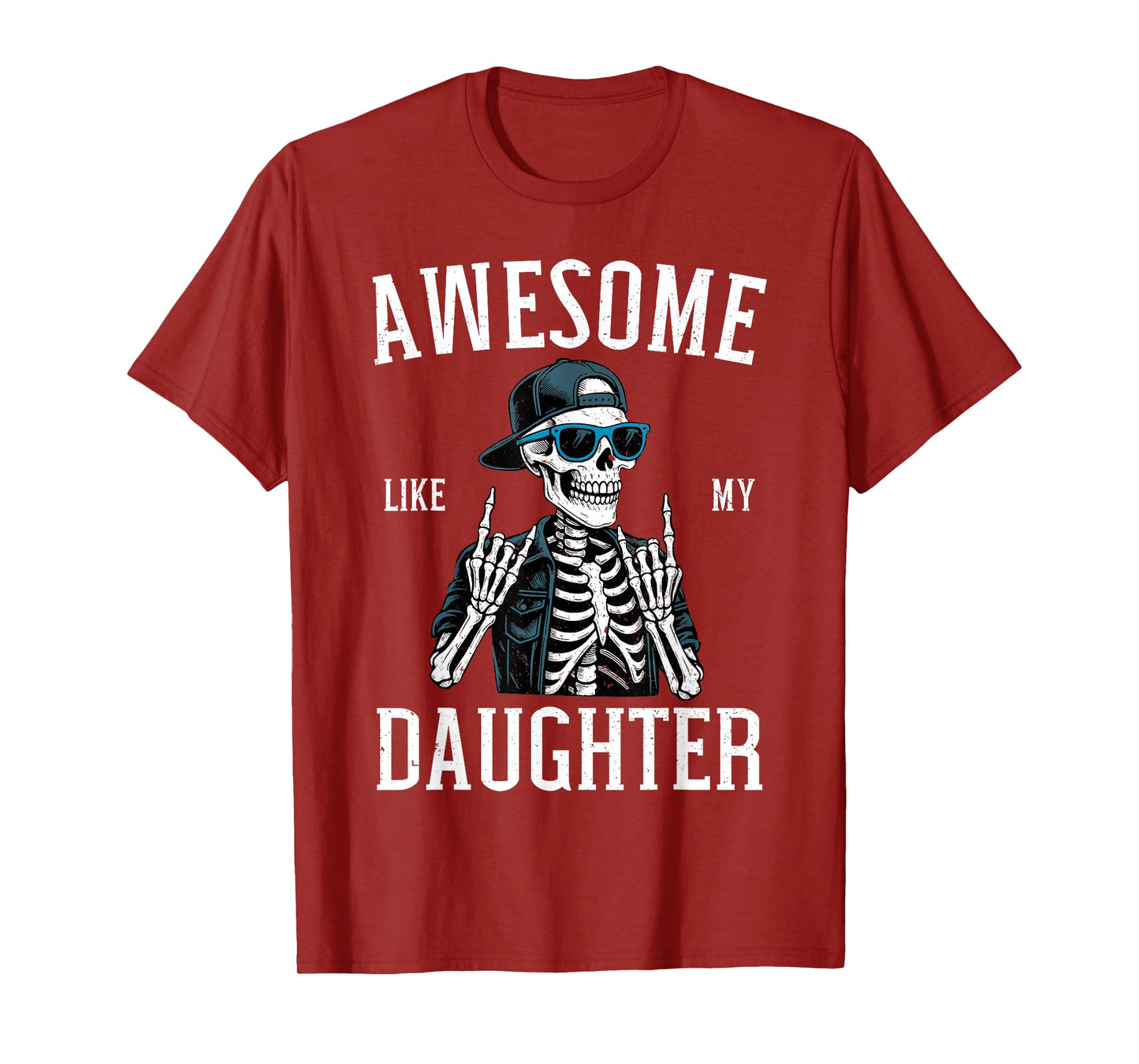 Awesome Like My Daughter Funny Skeleton Dad T-Shirt