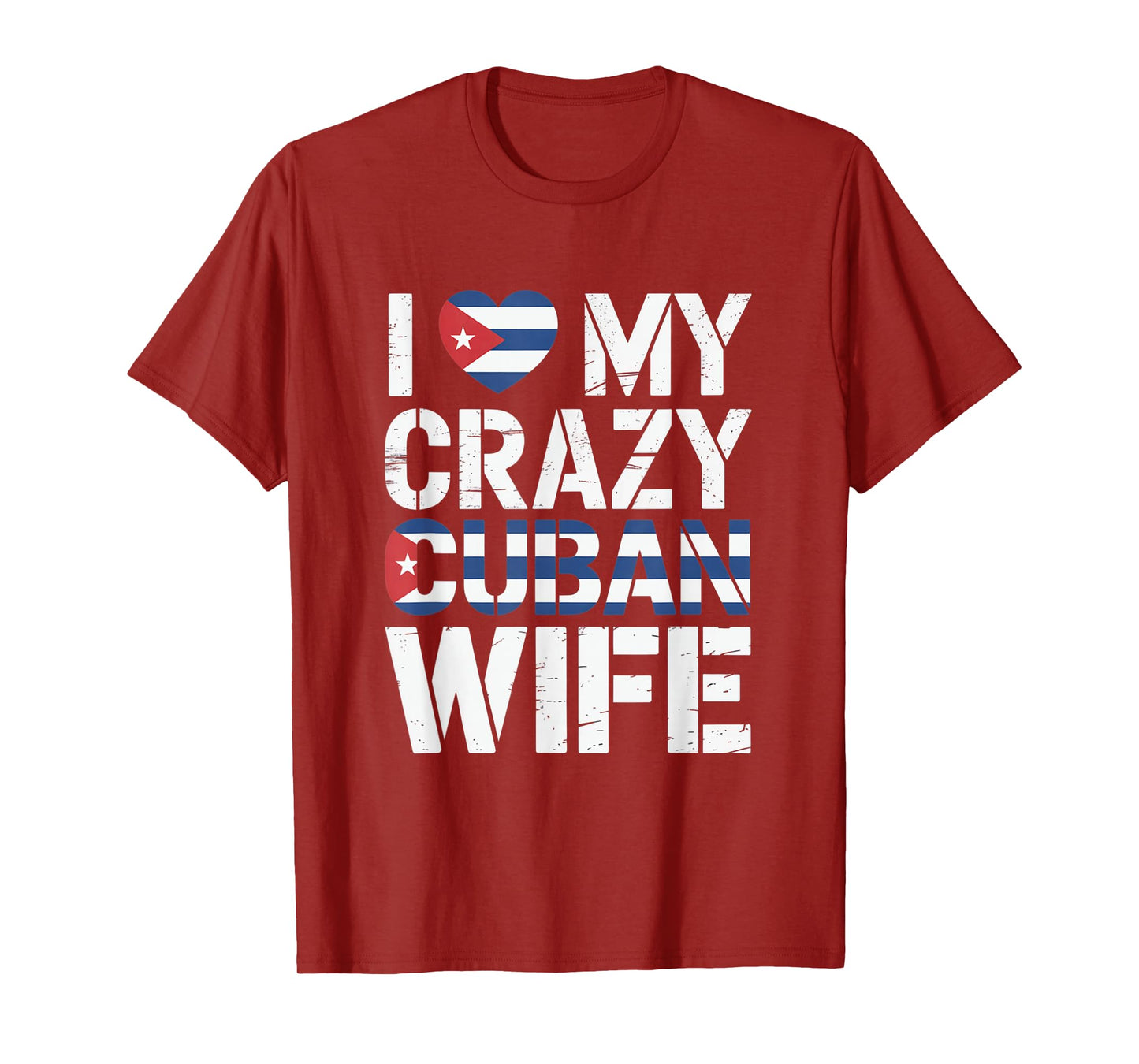 I Love My Crazy Cuban Wife Funny Husband Cuba Pride T-Shirt