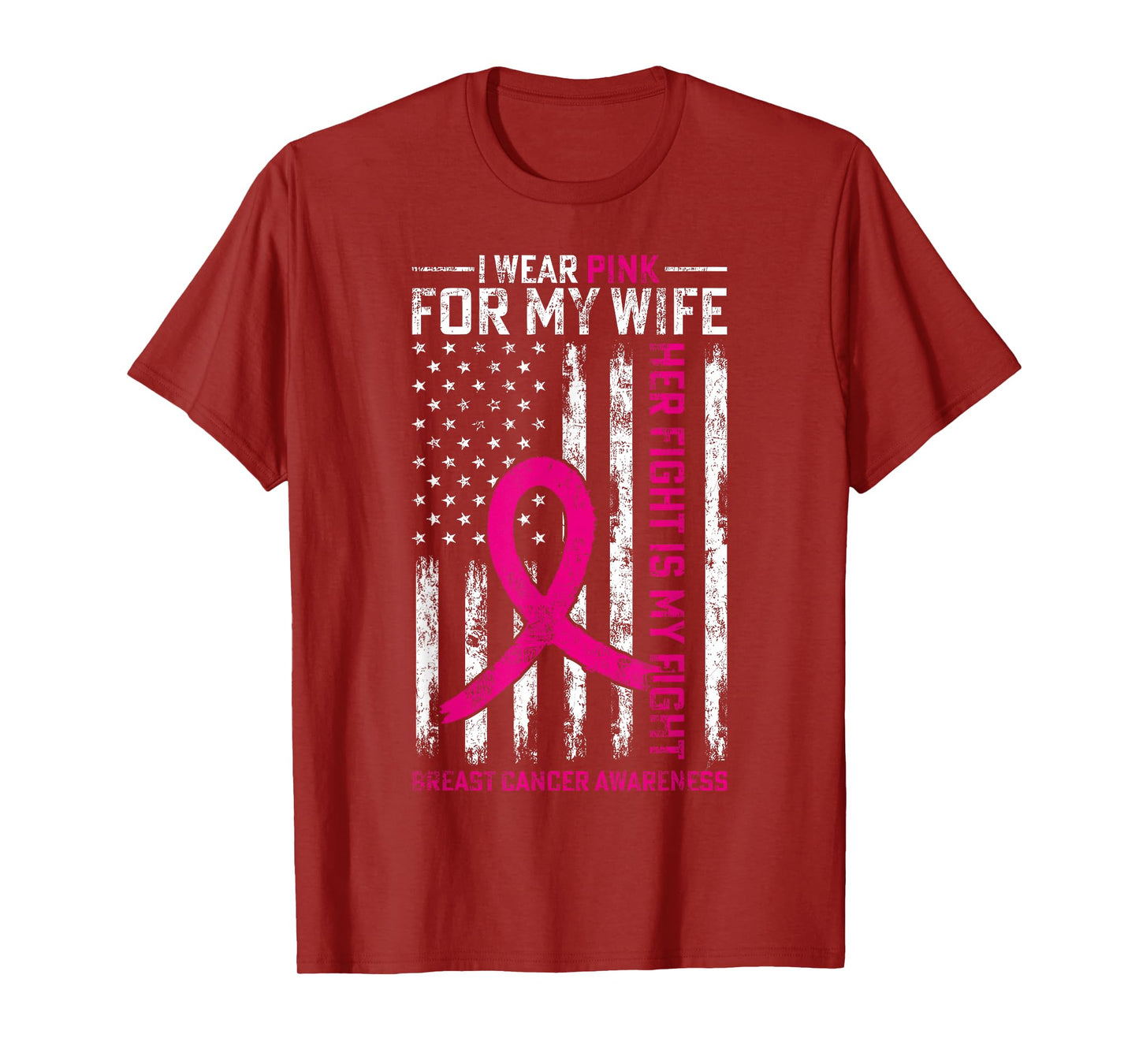 I Wear Pink For My Wife Breast Cancer Awareness AmericanFlag T-Shirt