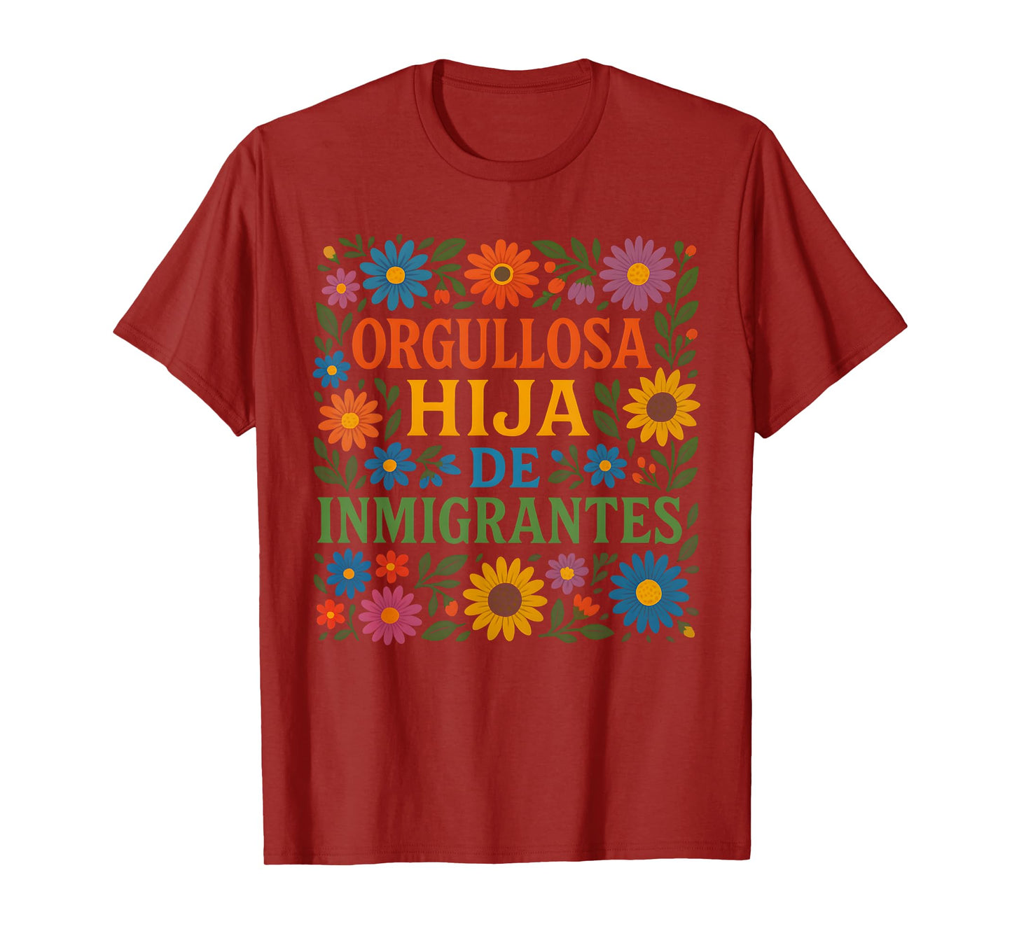 Hija De Inmigrantes Proud Anti Racism Daughter Of Immigrants T-Shirt