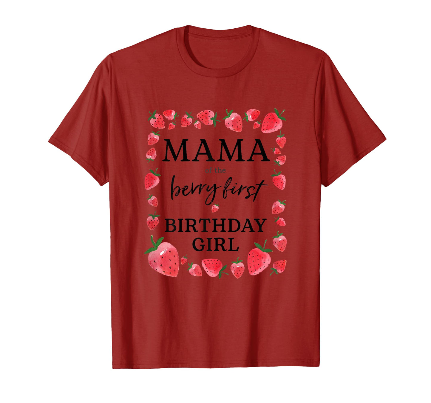 Mama of The Berry First Birthday Girl Sweet One Strawberry T-Shirt