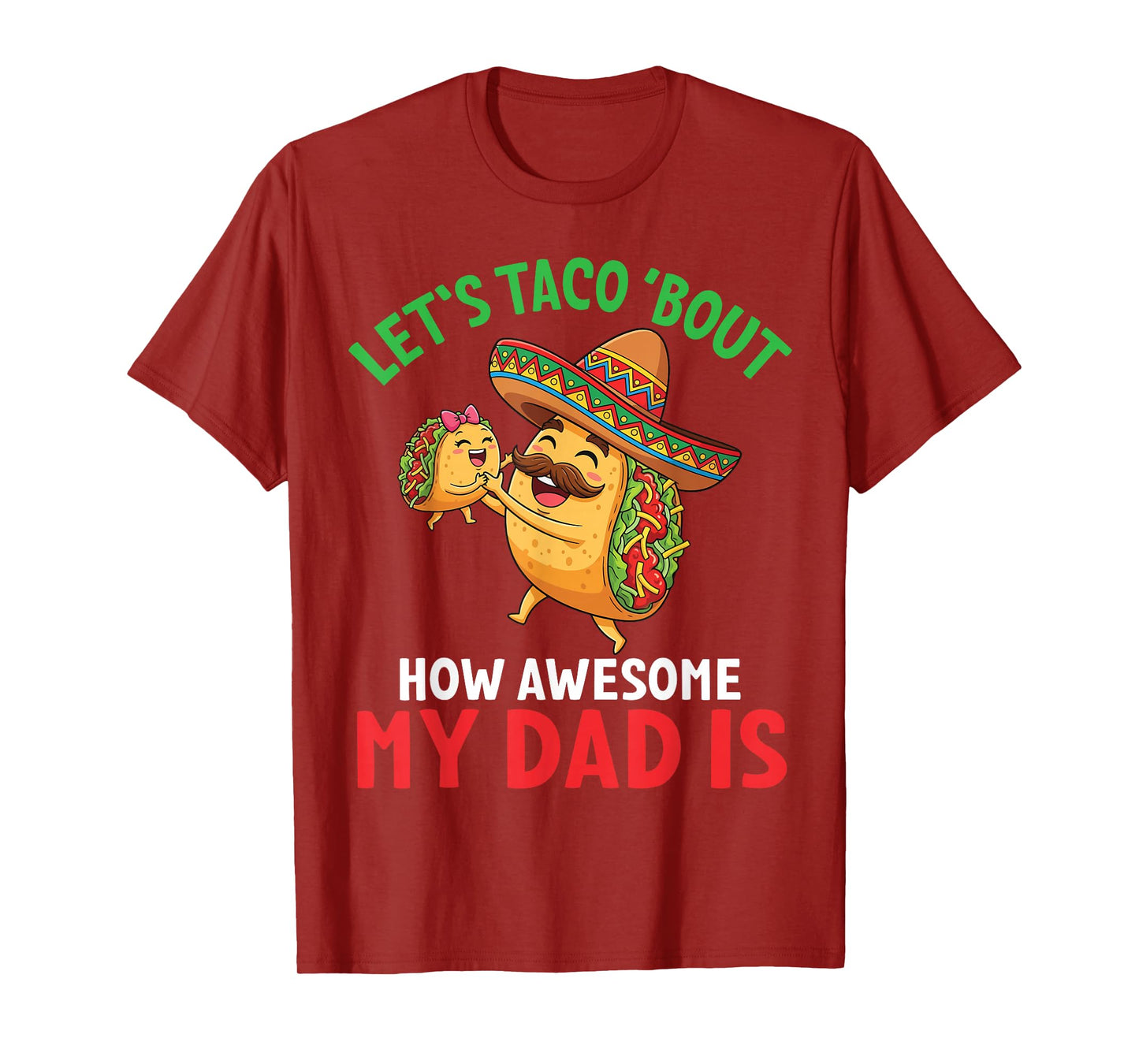 Letβs Taco Bout How Awesome My Dad is Father and Daughter T-Shirt