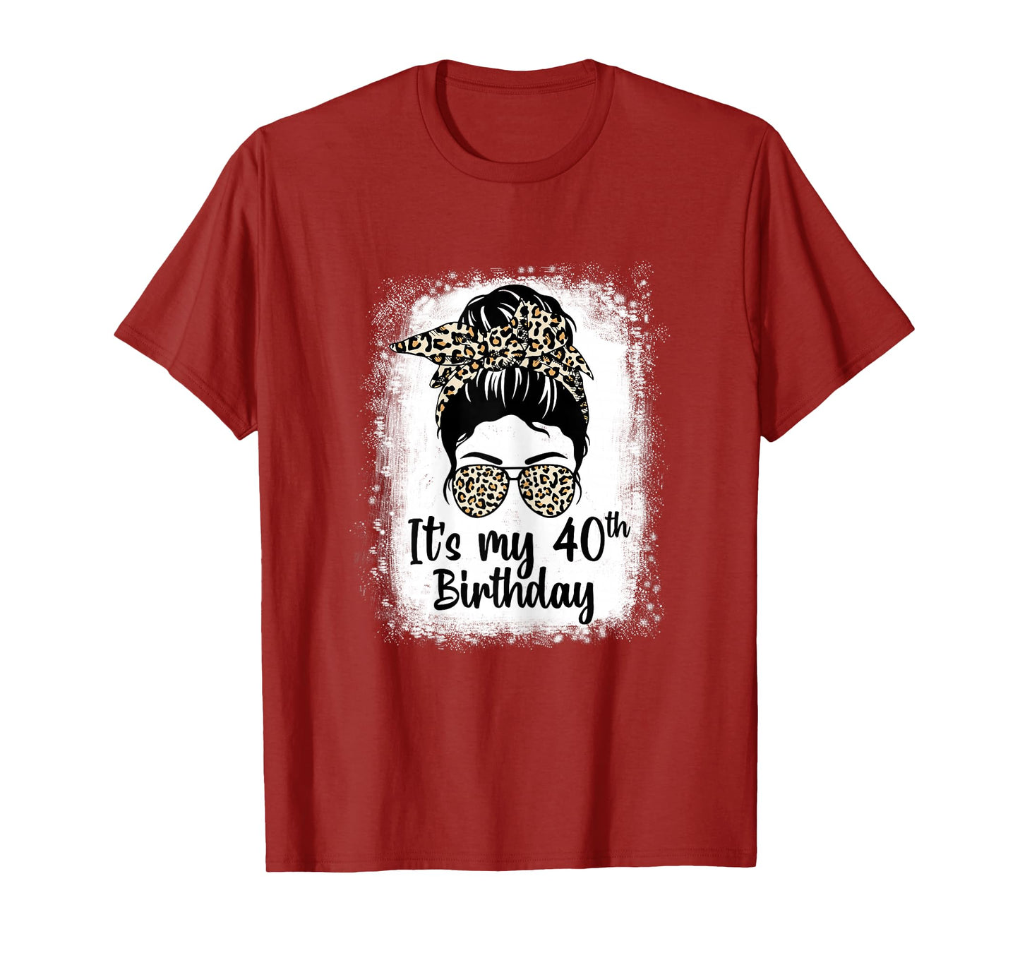 Womens 40 Years Old Messy Bun Leopard It's My 40th Birthday T-Shirt