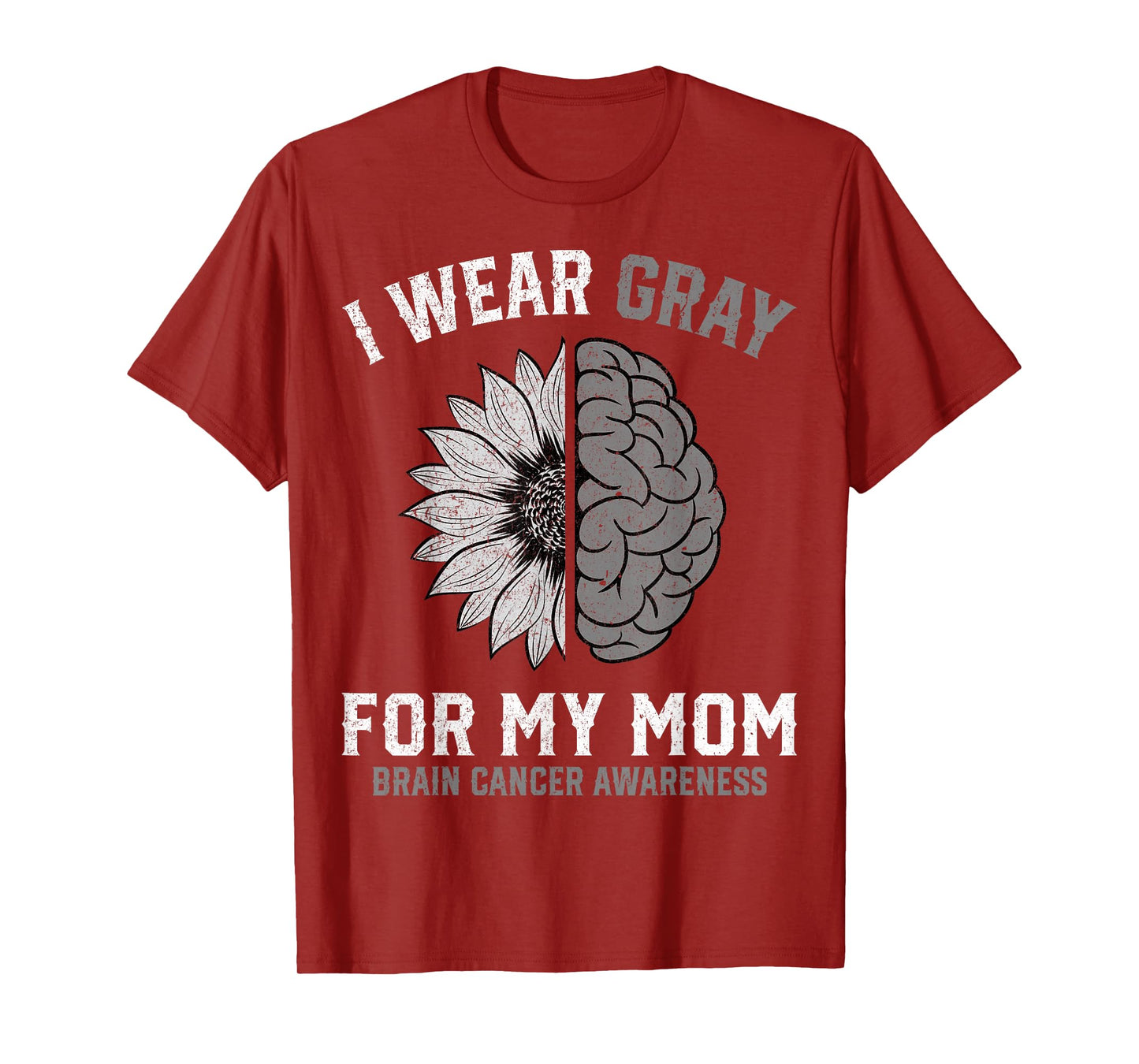 I Wear Gray for My Mom Brain Cancer Awareness T-Shirt