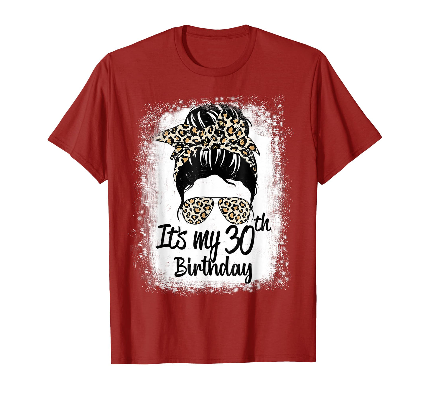 30 Years Old Messy Bun Leopard It's My 30th Birthday T-Shirt