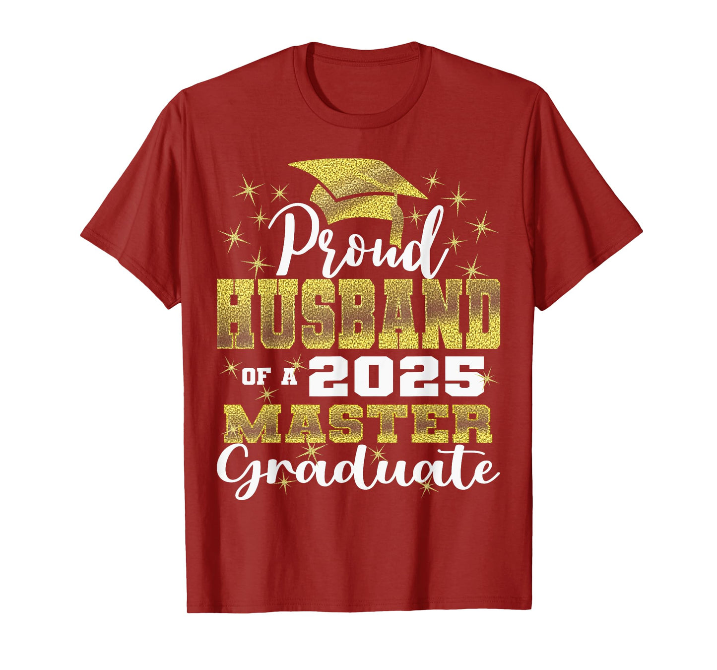 Proud Husband of 2025 Class Master Graduate Family Grad 25 T-Shirt