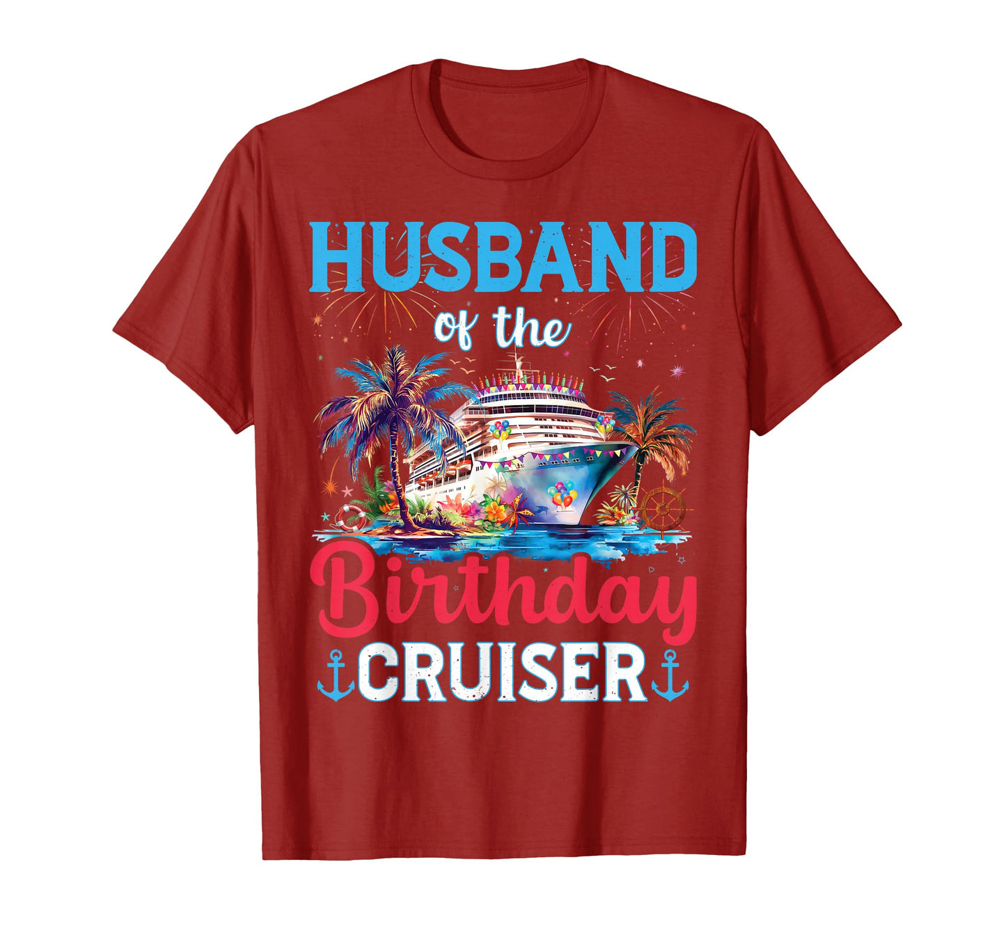Husband Of The Birthday Cruiser Funny Cruise Birthday Gifts T-Shirt