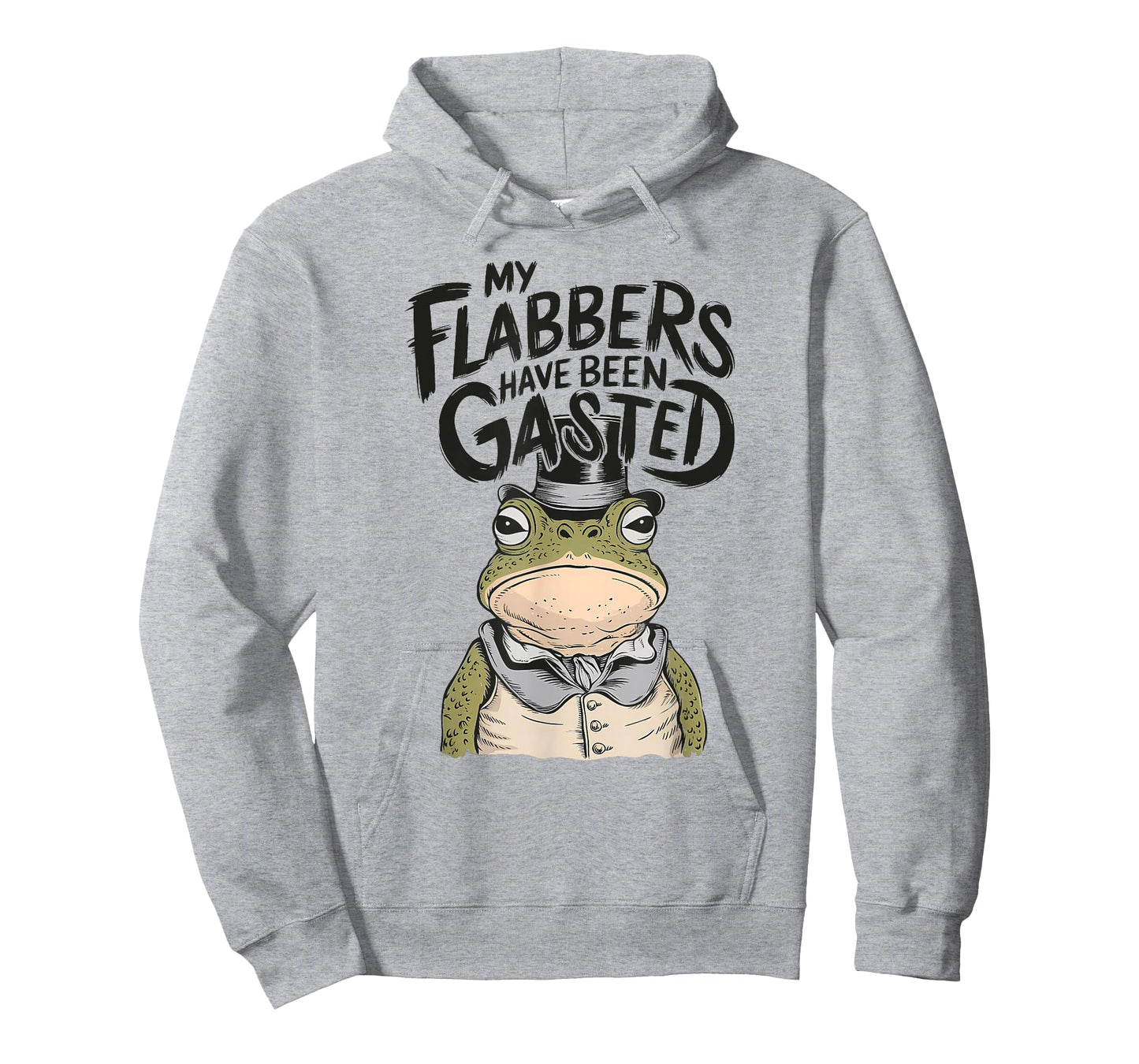My Flabbers Have Been Gasted Funny Toad Frog T-Shirt - Hoodie | Ash