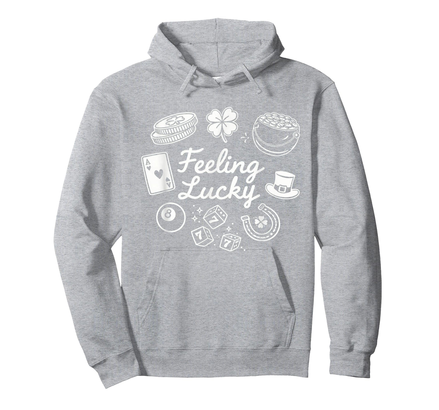 Feeling Lucky St Patrick's Day Fun T-Shirt - Hoodie | Ash
