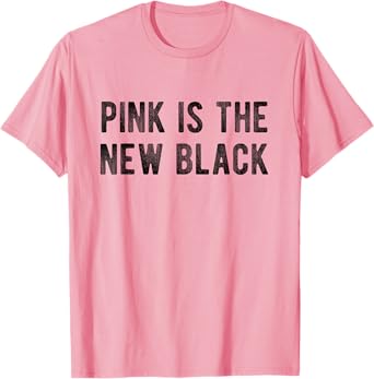 Pink is the new black T-Shirt