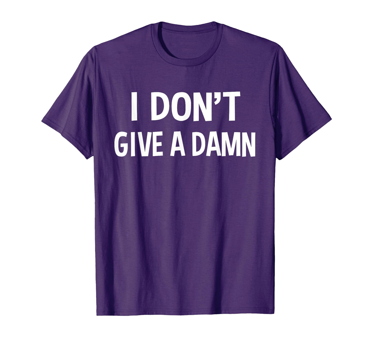 I Don't Give A Damn Funny Sarcastic Joke Saying Gift T-Shirt