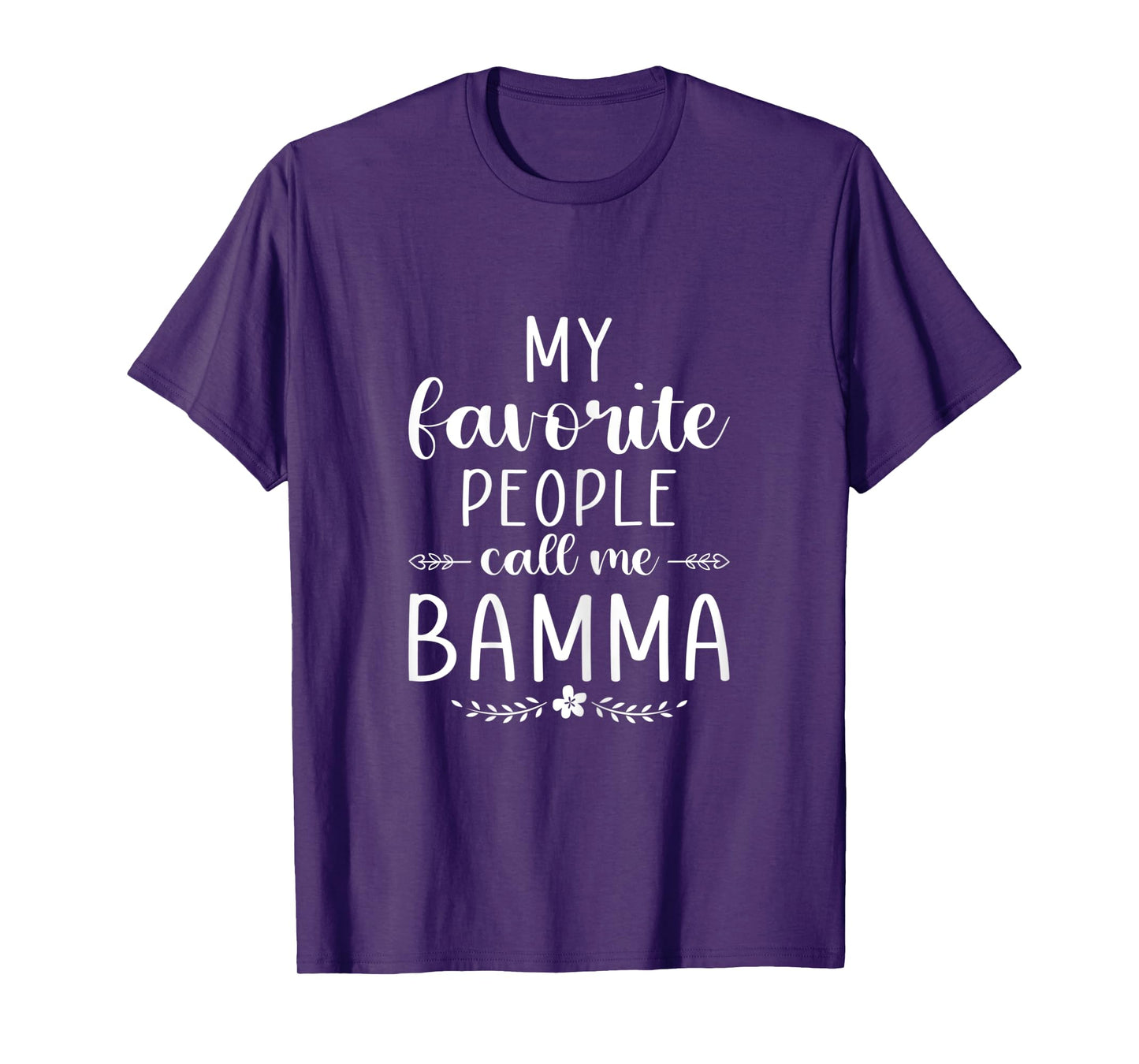 Womens My favorite people call me Bamma Funny Mom/Grandma T-Shirt