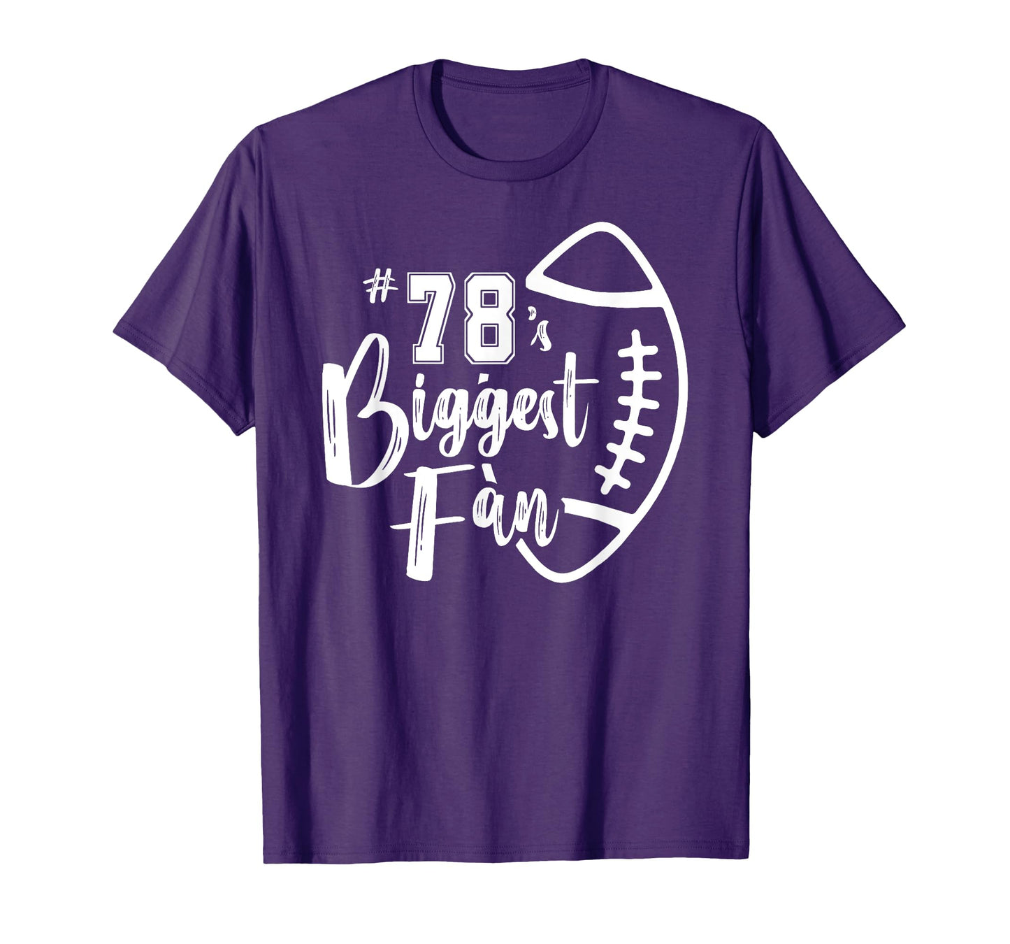 Number 78's Biggest Fan Shirt Football Player Mom Dad Family T-Shirt