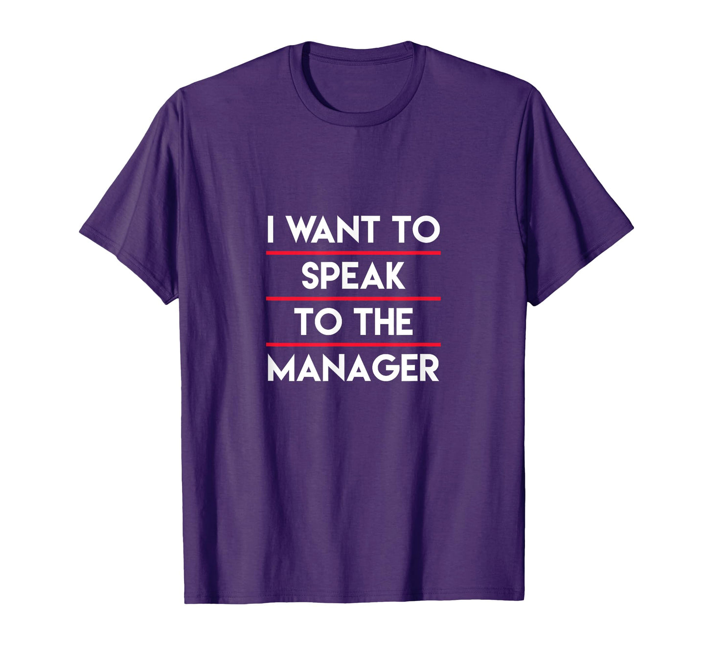 I Need To Talk To Your Manager, Funny Mother Sarcastic Meme T-Shirt