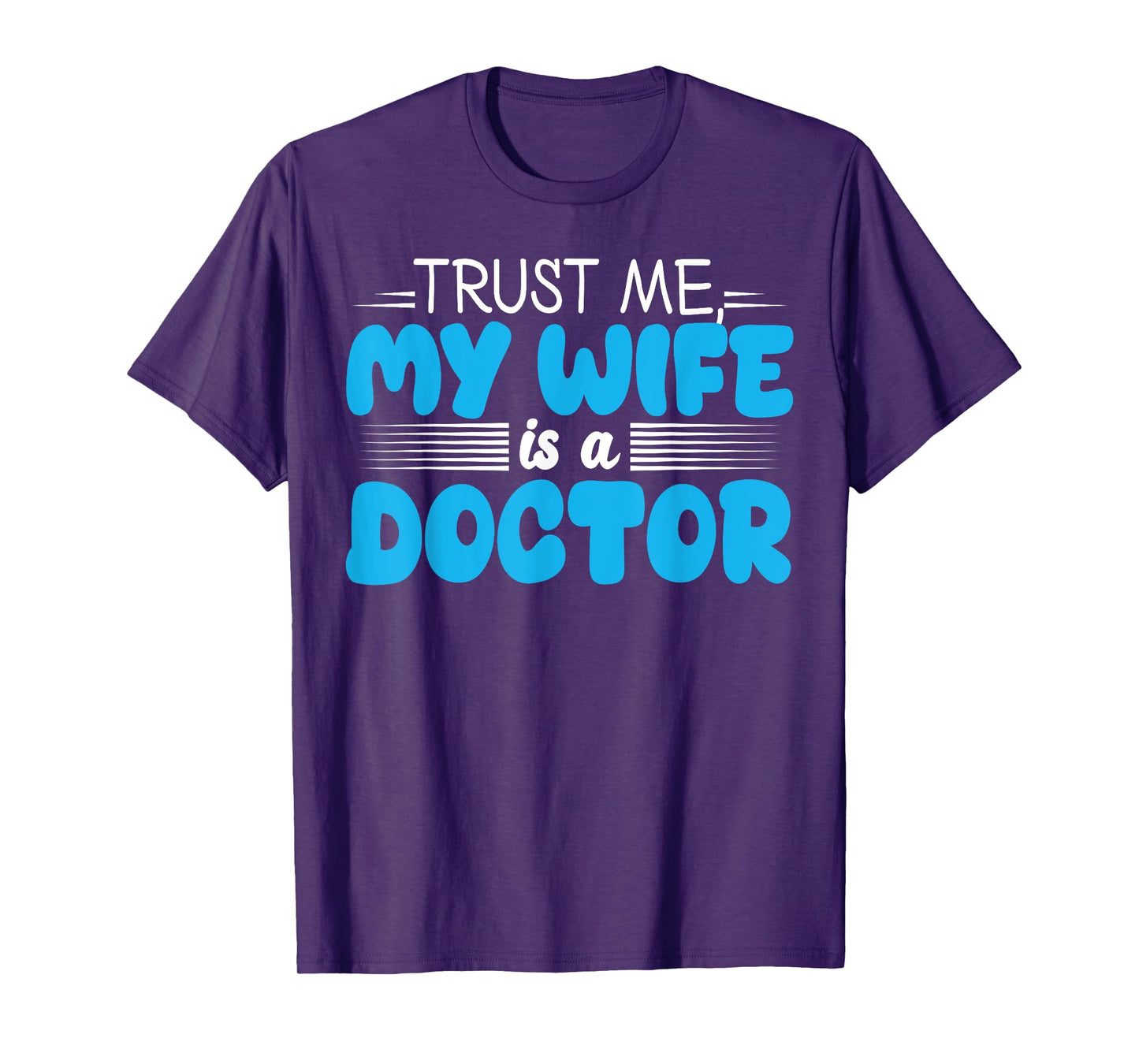 My Wife is a Doctor Funny for Husband T-Shirt