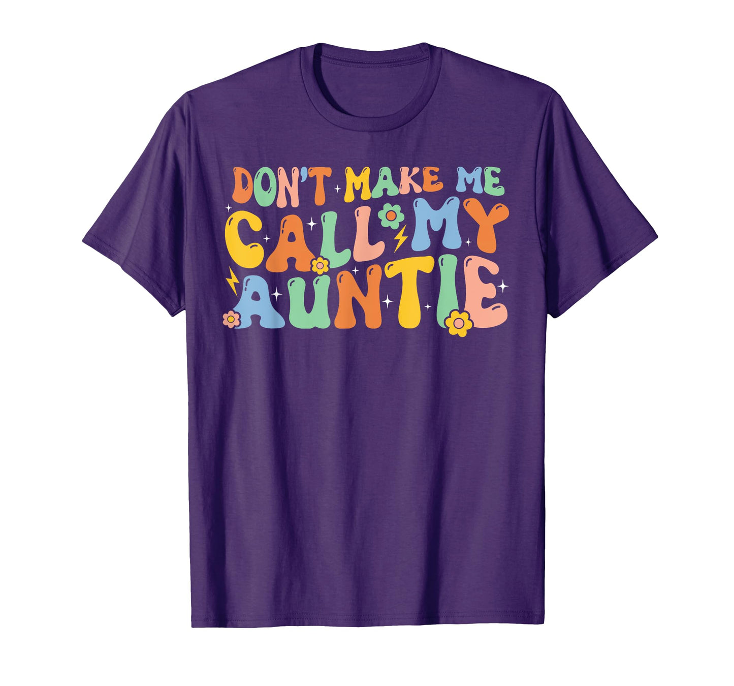 Don't Make Me Call My Auntie T-Shirt Boy Girl Theme T-Shirt