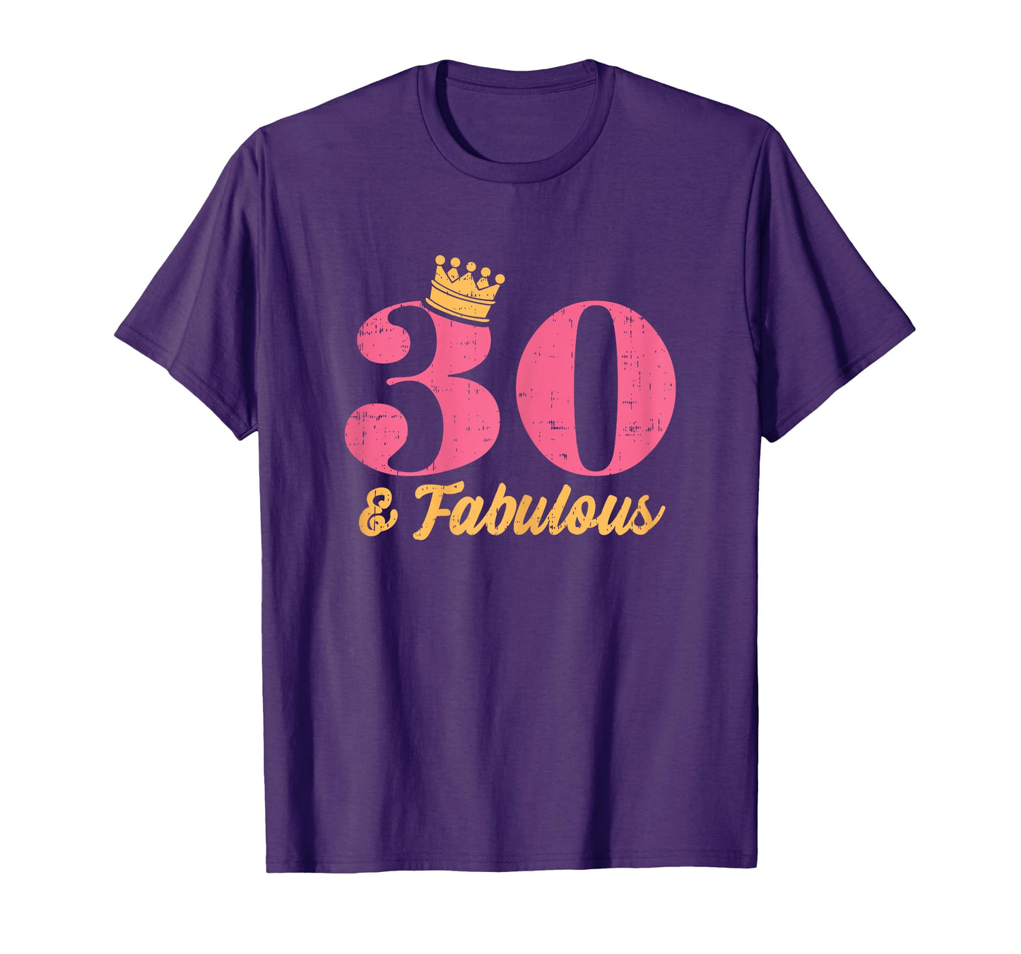 30 And Fabulous Crown Happy 30th Birthday 1991 Gift Women T-Shirt