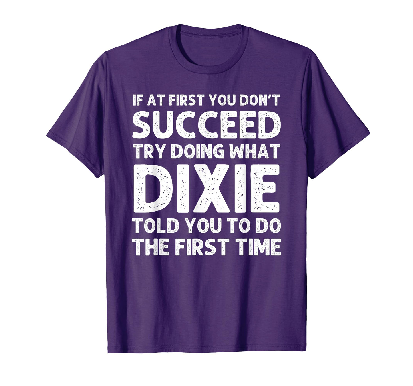 DIXIE Name Personalized Birthday Funny Christmas Joke T-Shirt