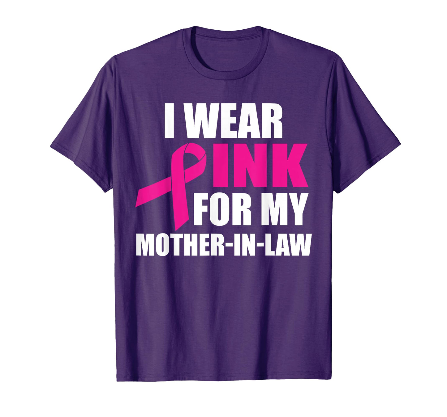 I Wear Pink For My Mother In Law Breast Cancer Awareness T-Shirt